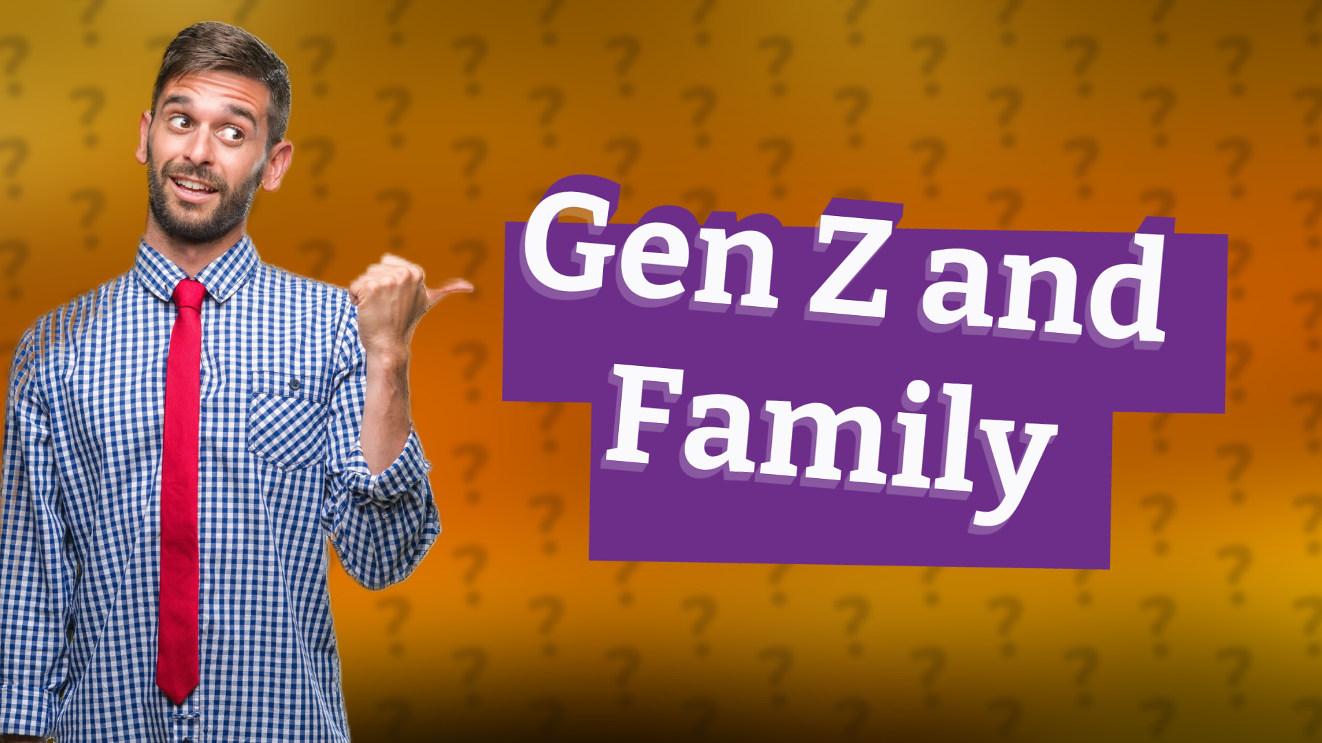 Gen Z and Family