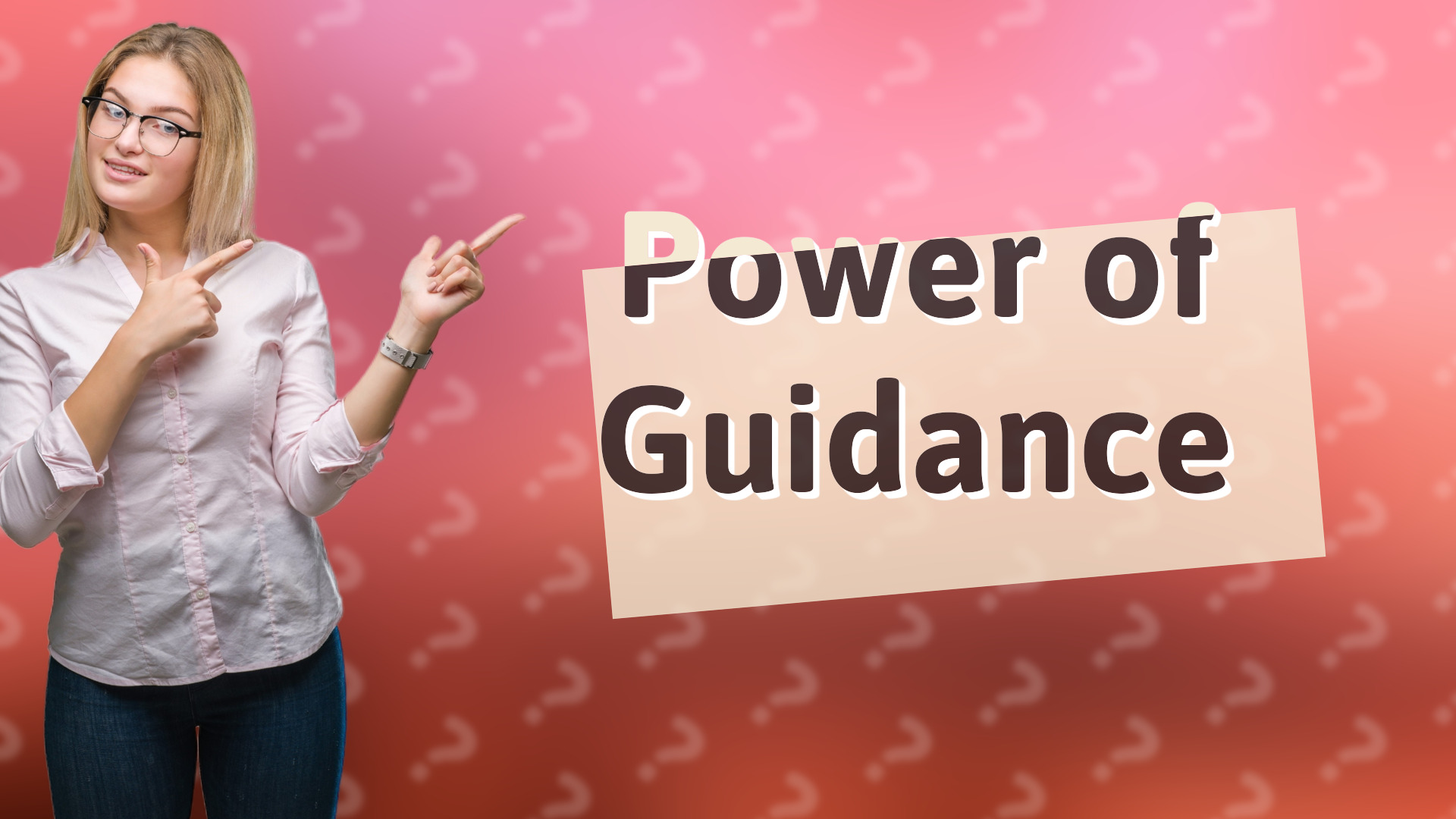 Power of Guidance