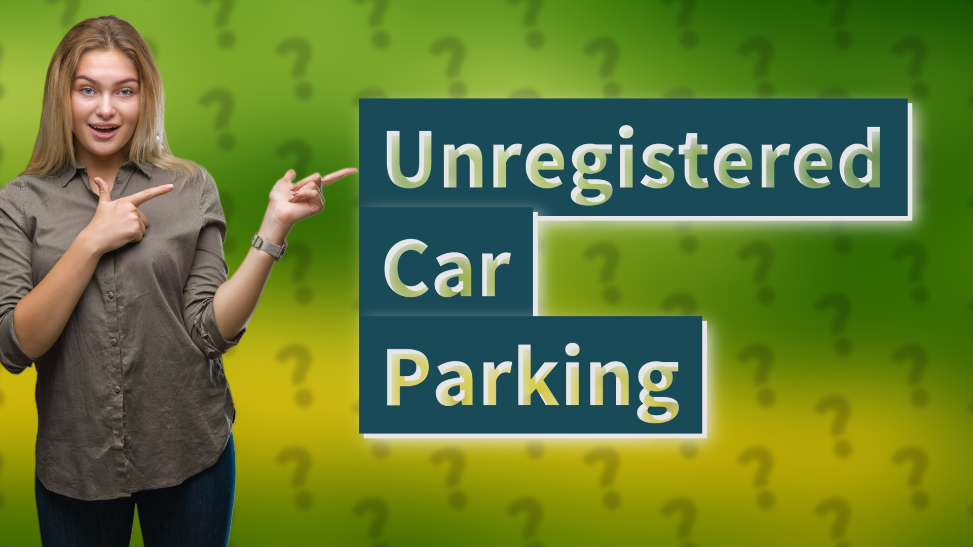 Unregistered Car Parking