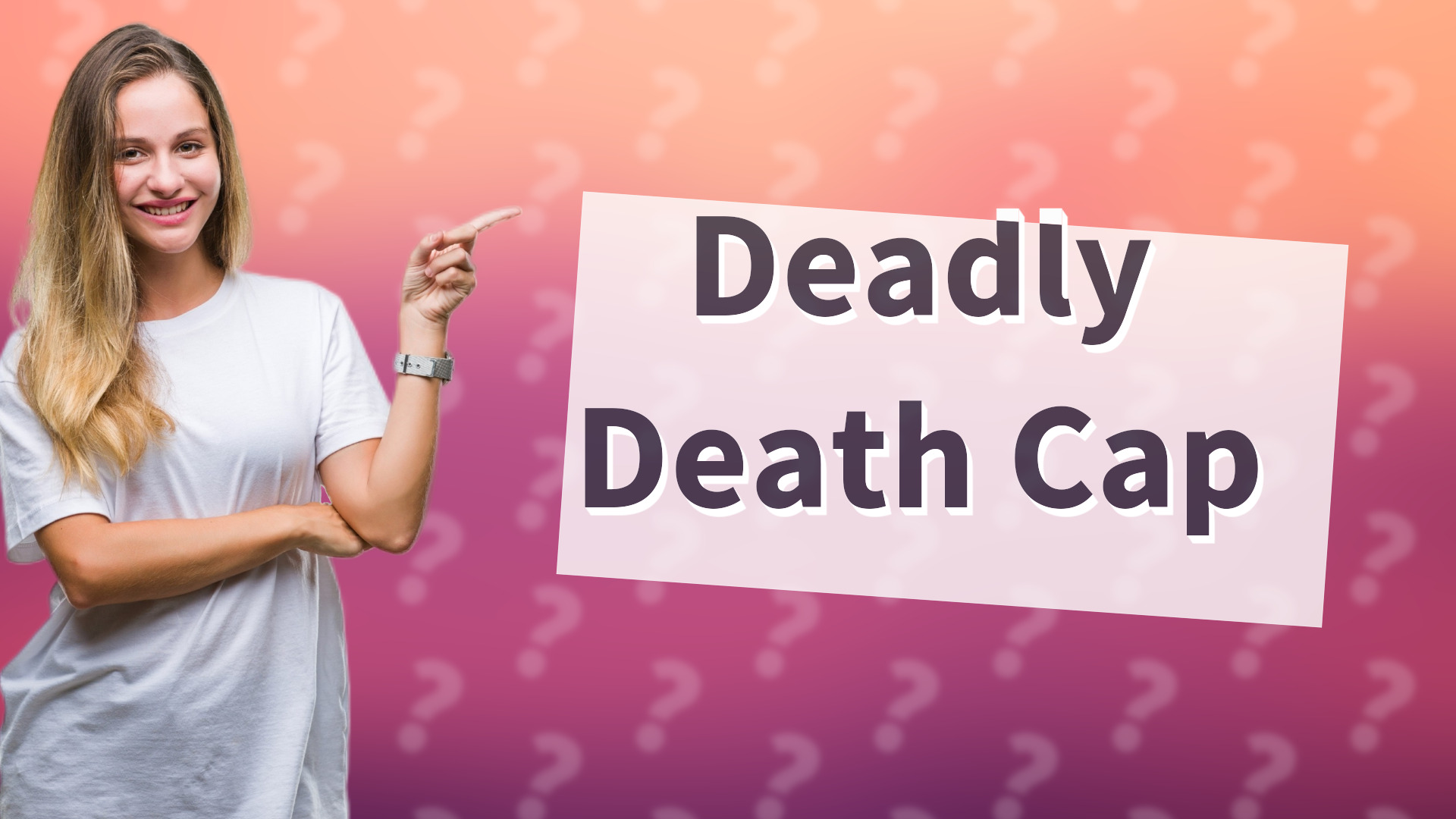 Deadly Death Cap