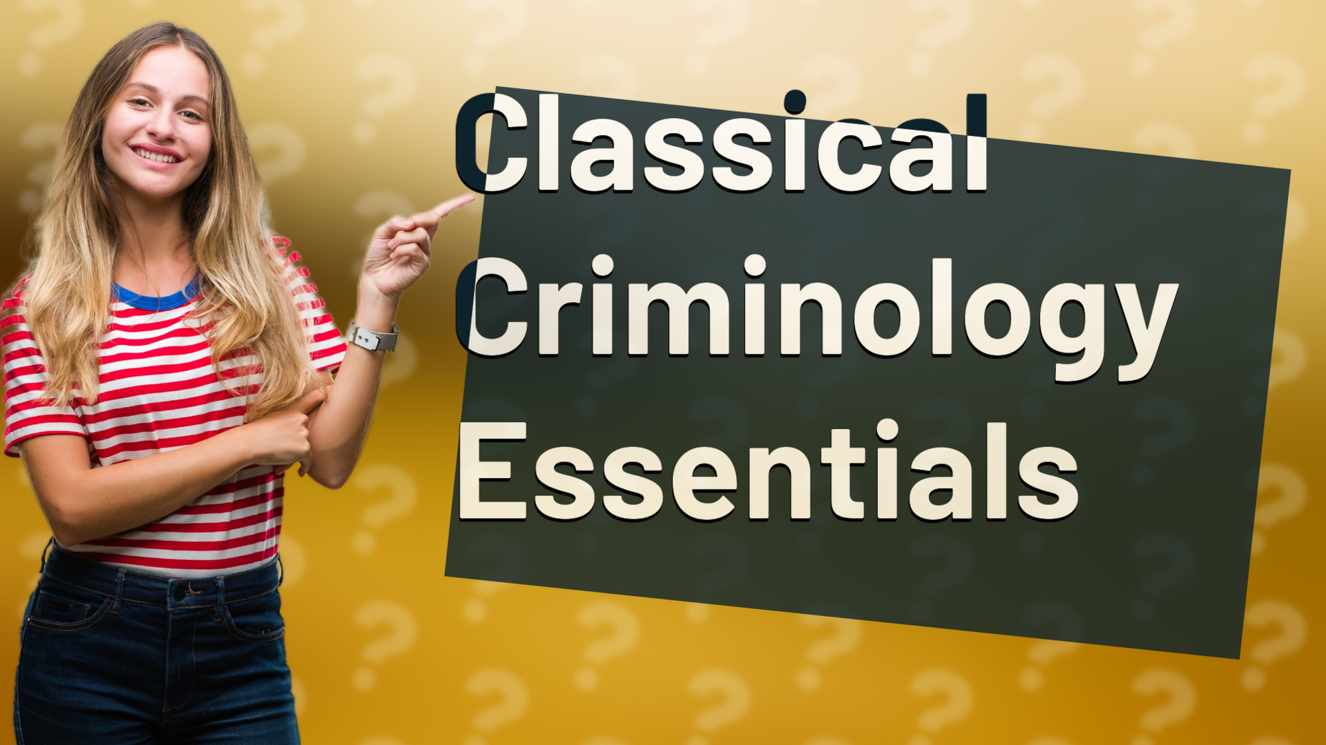 Classical Criminology Essentials