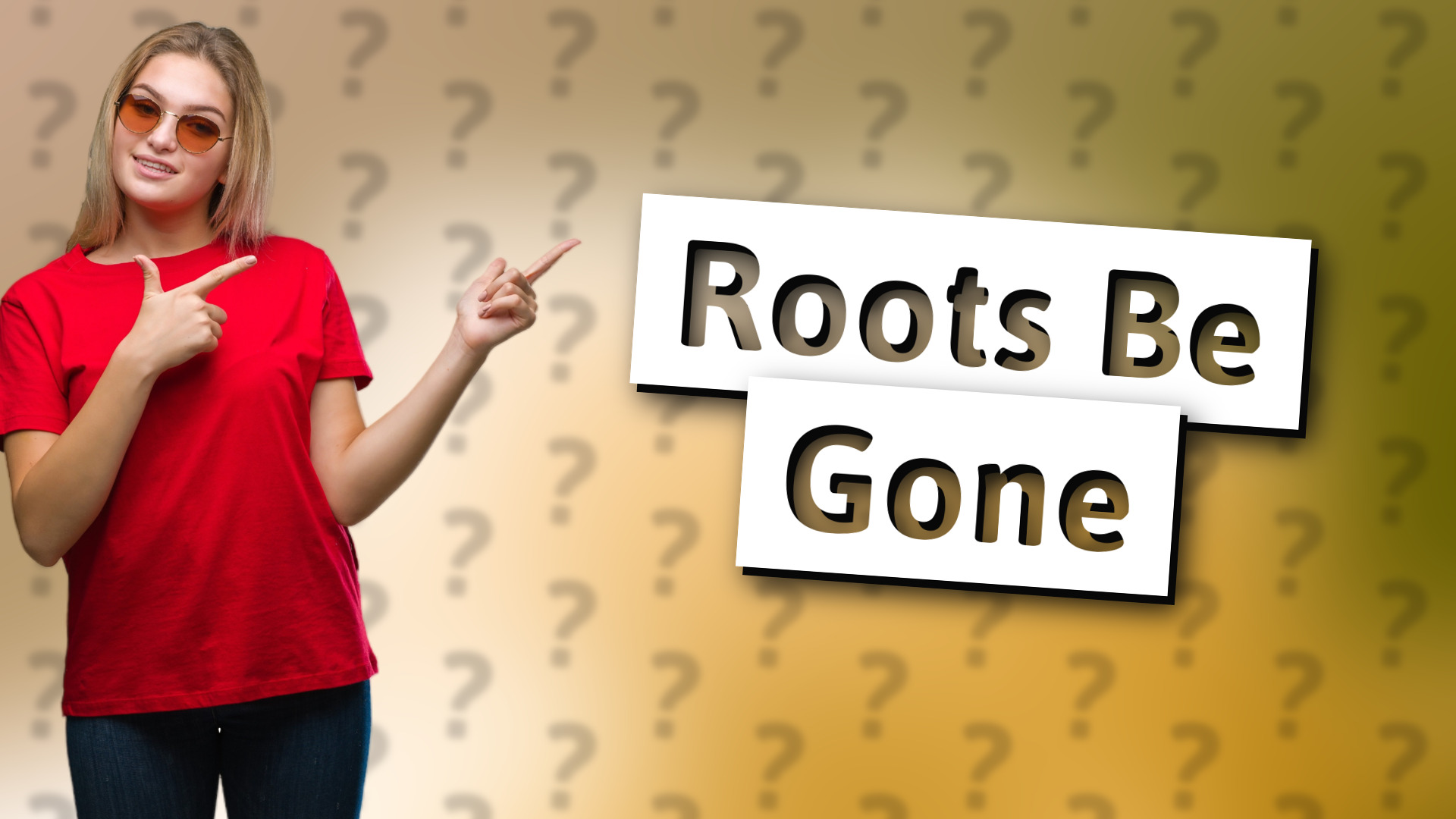 Roots Be Gone