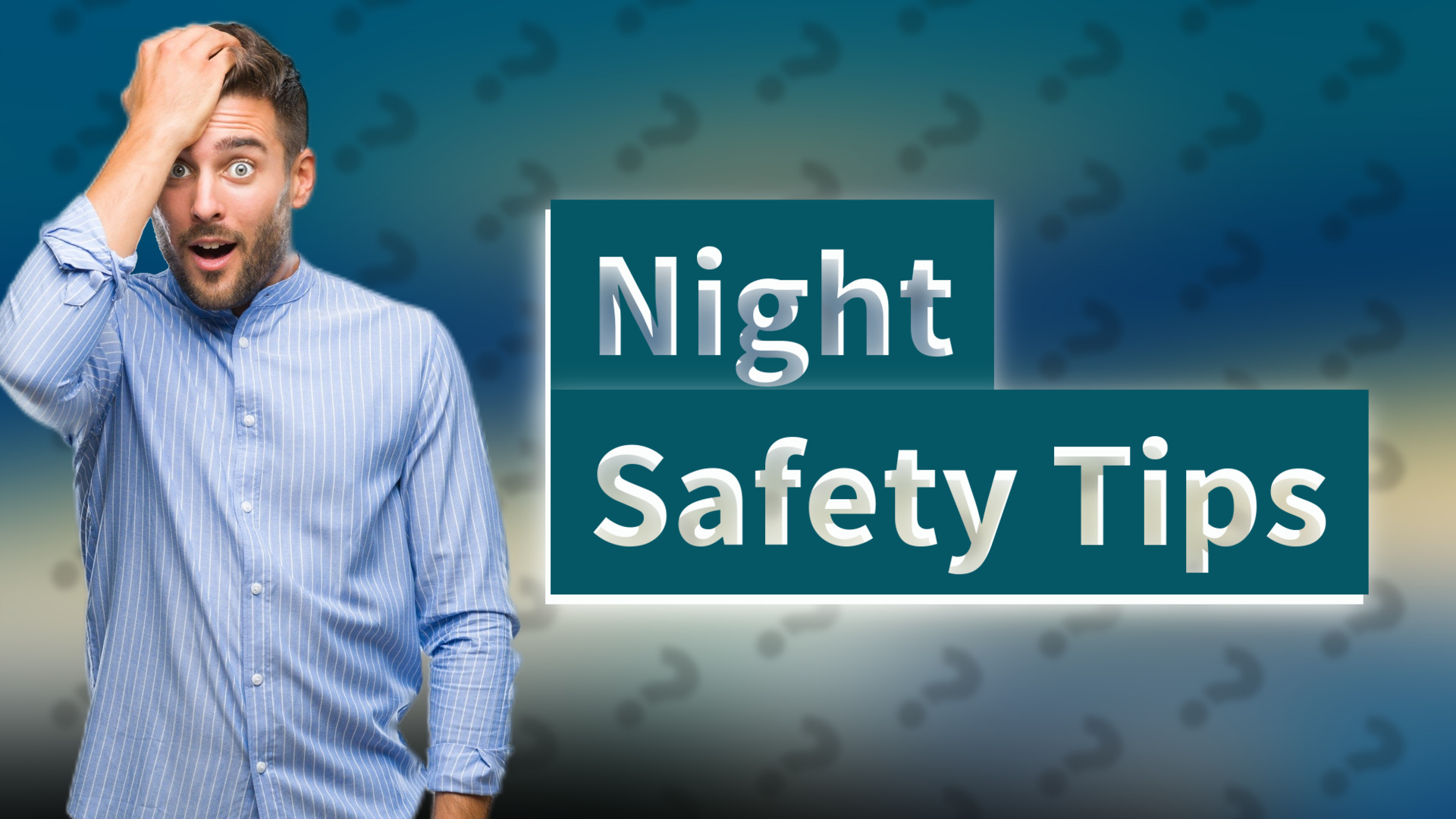 Night Safety Tips