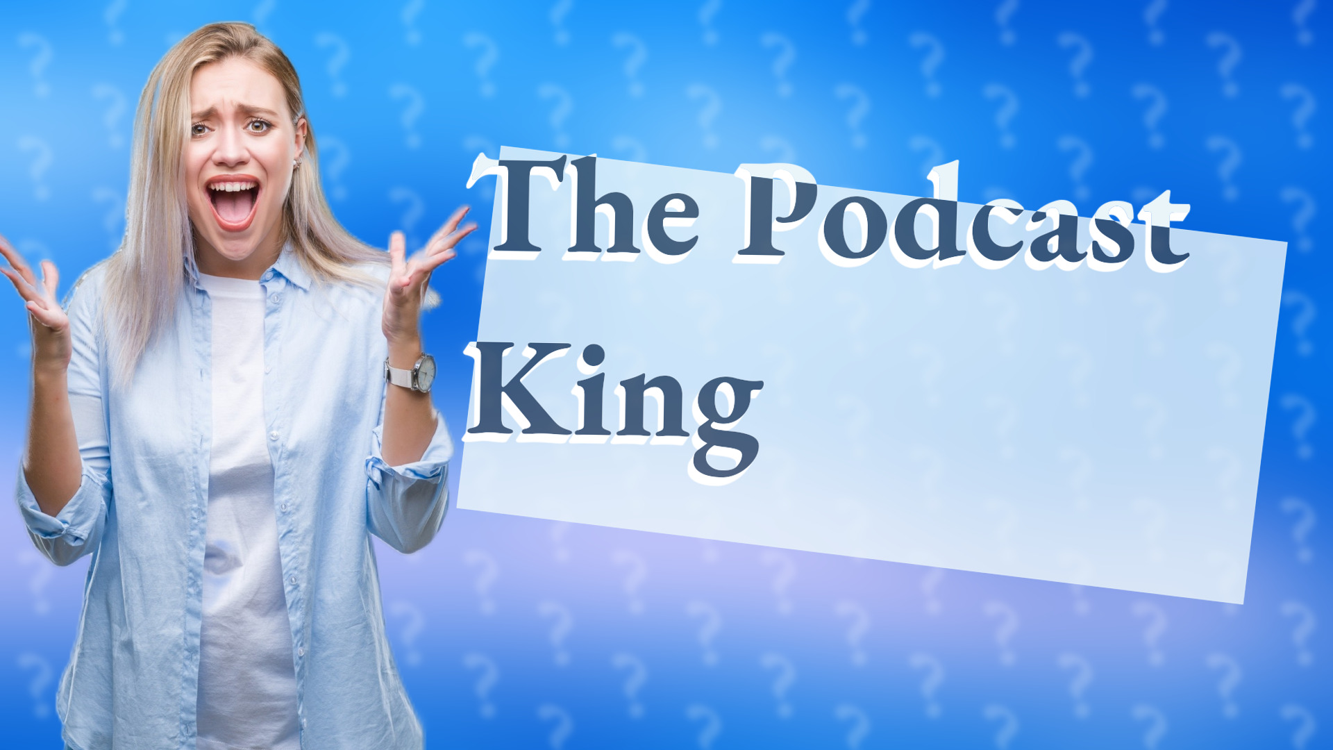 The Podcast King