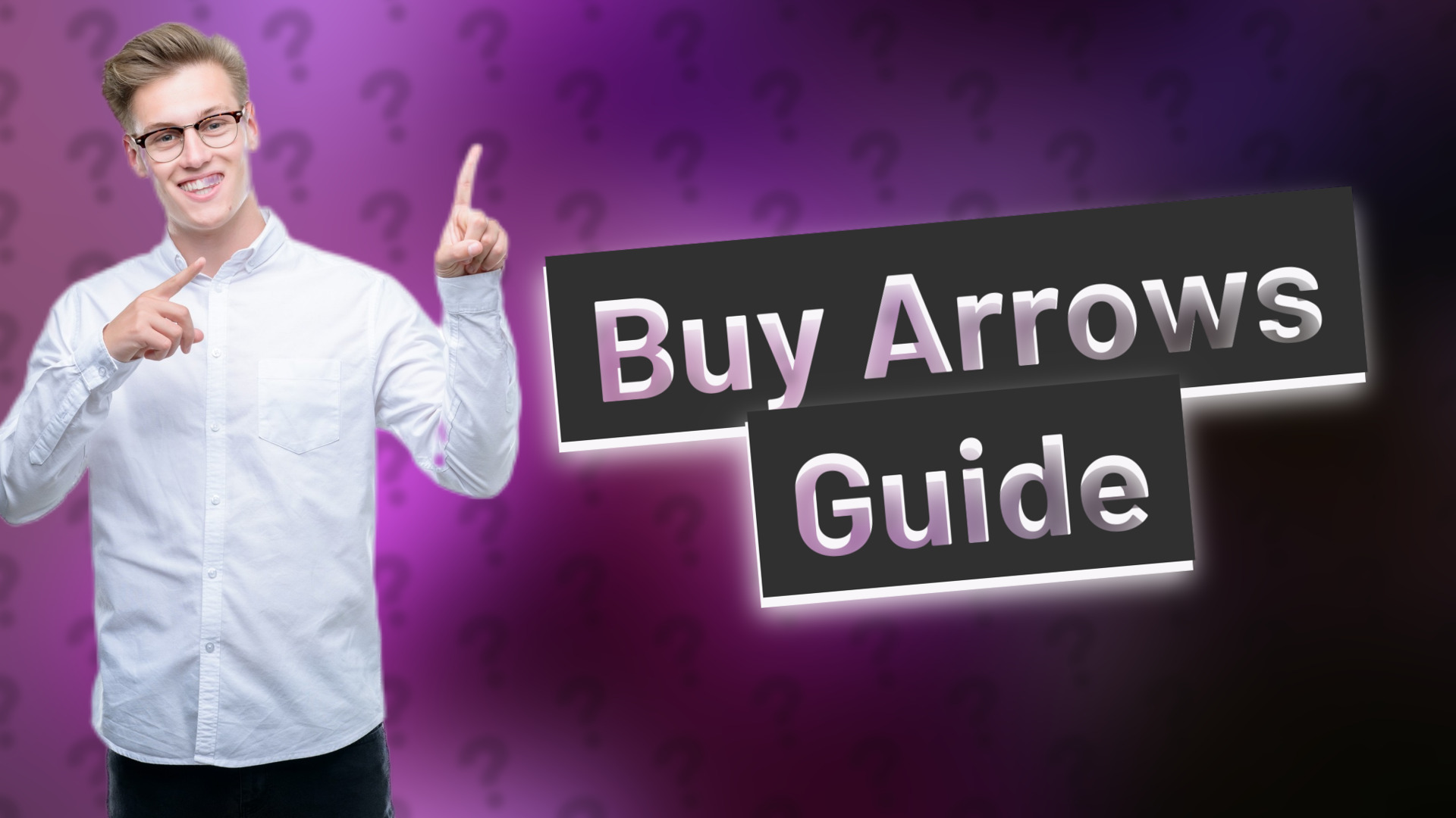 Buy Arrows Guide