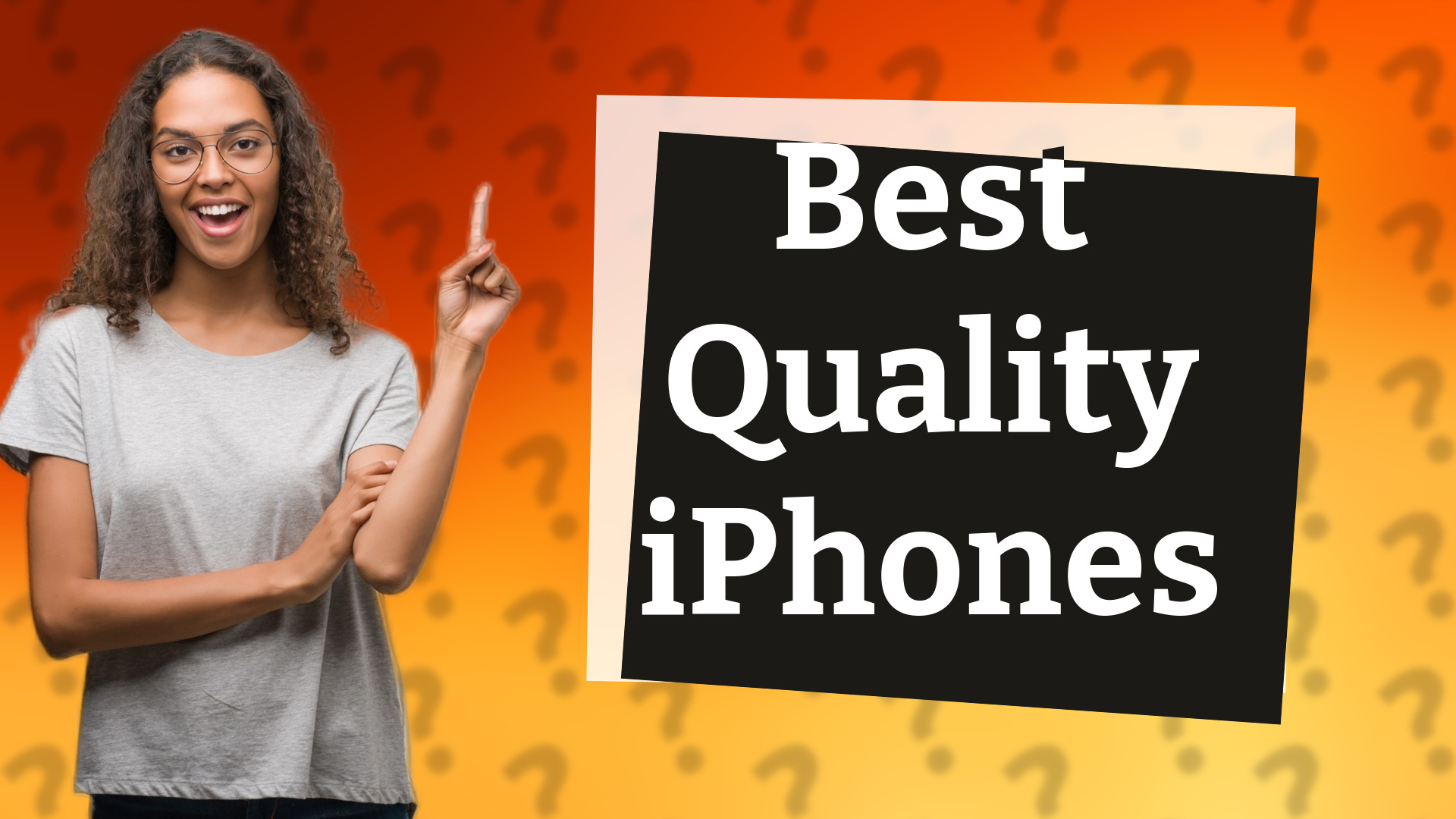 Best Quality iPhones