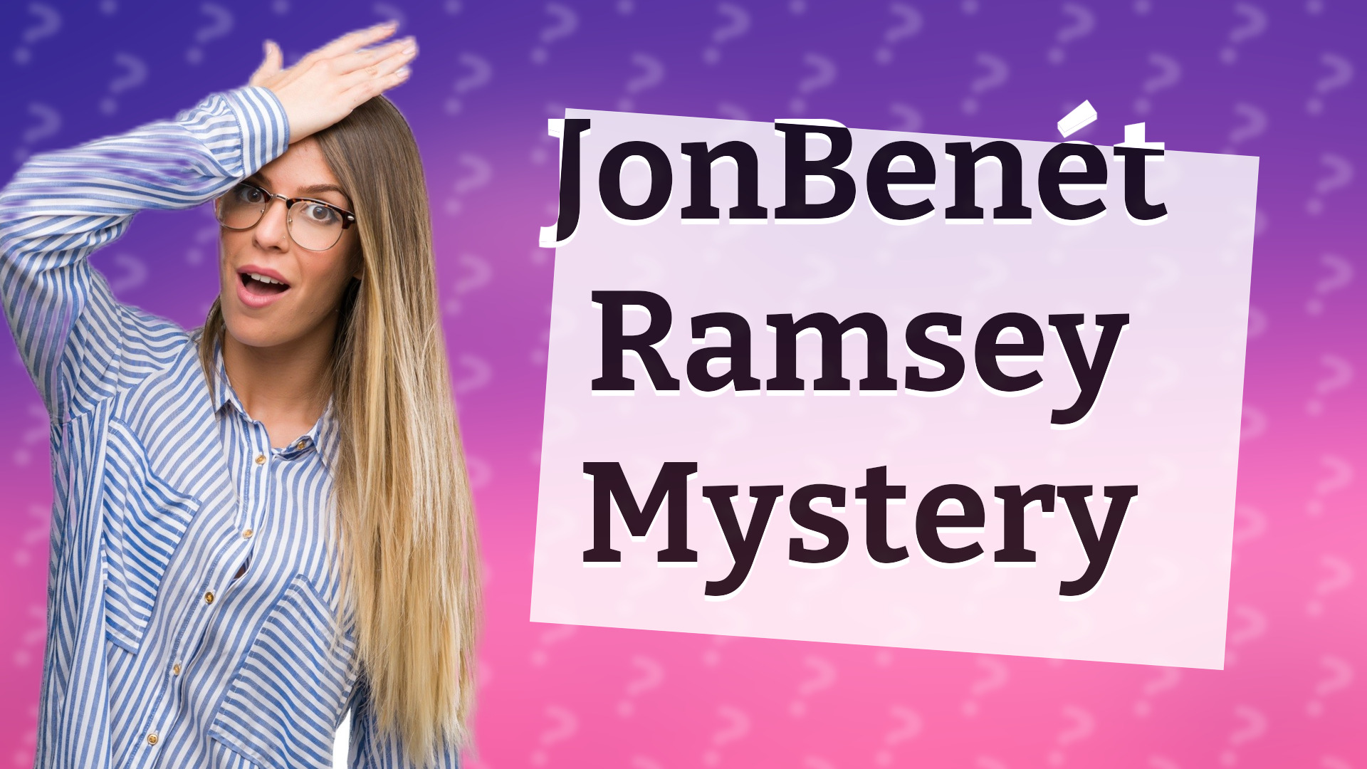 JonBenét Ramsey Mystery