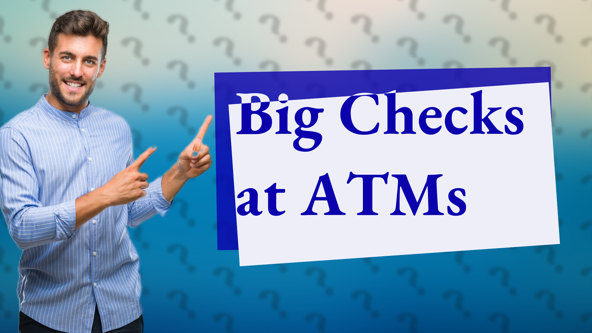 Big Checks at ATMs
