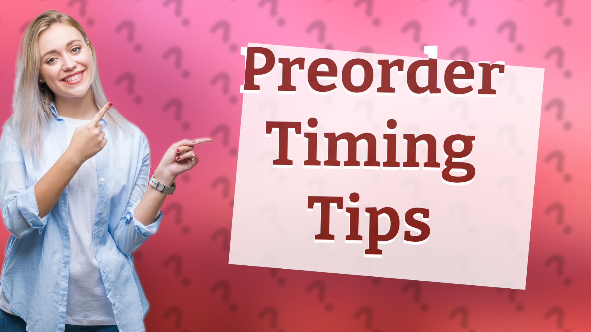Preorder Timing Tips