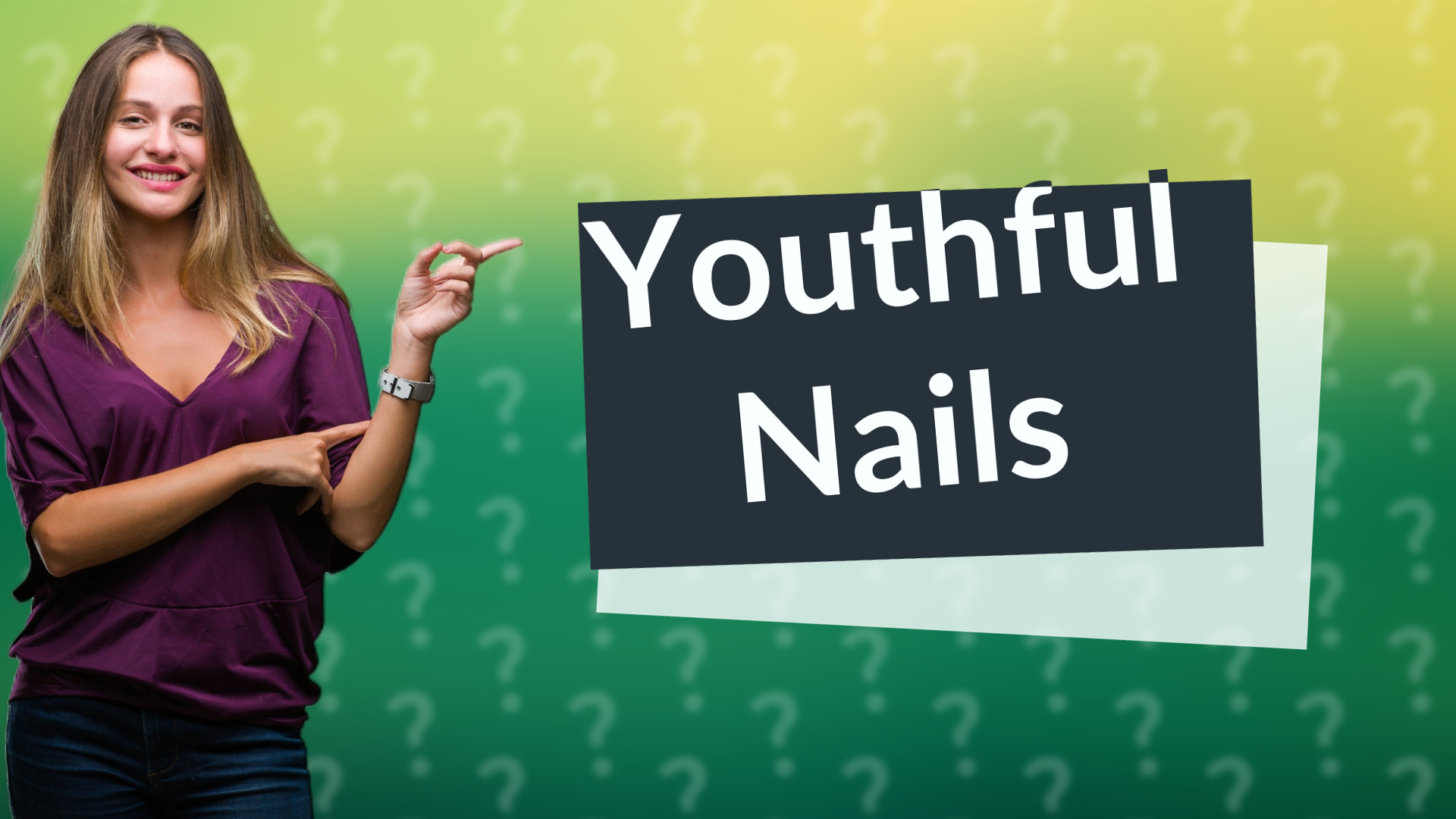 Youthful Nails