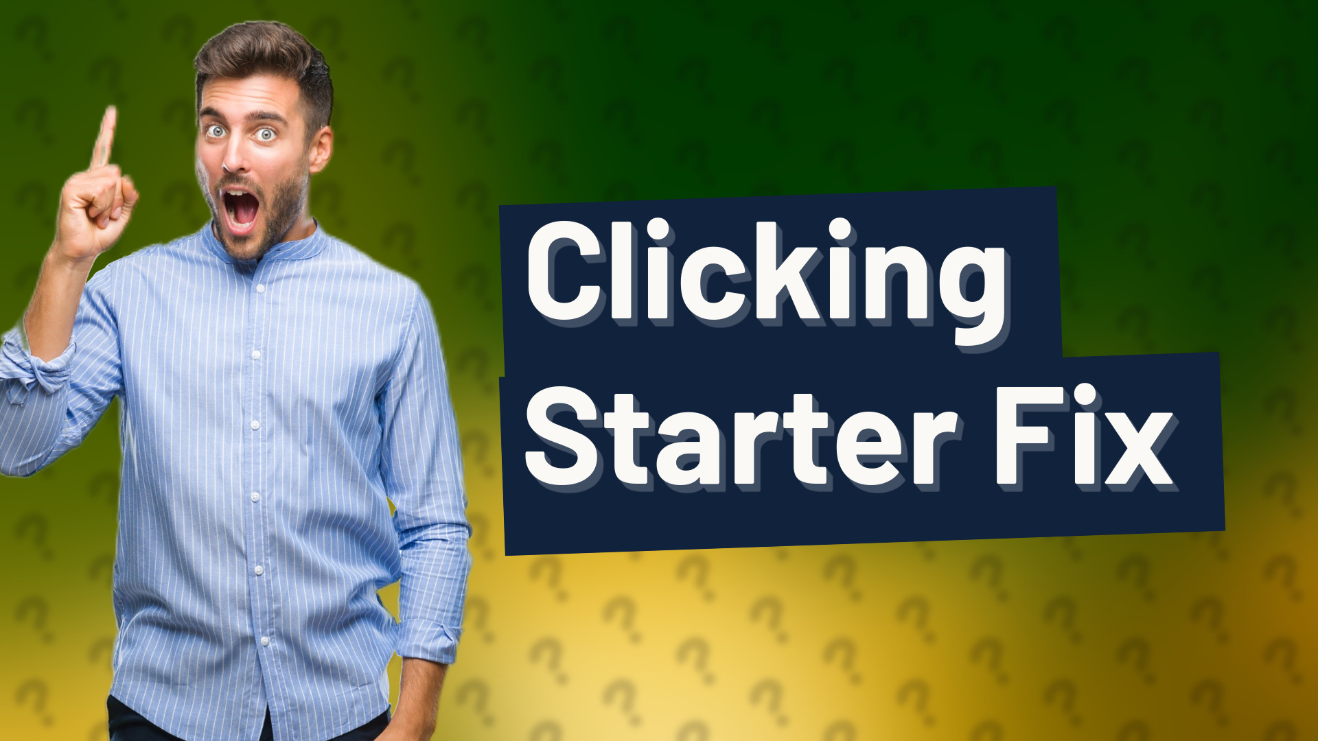 Clicking Starter Fix