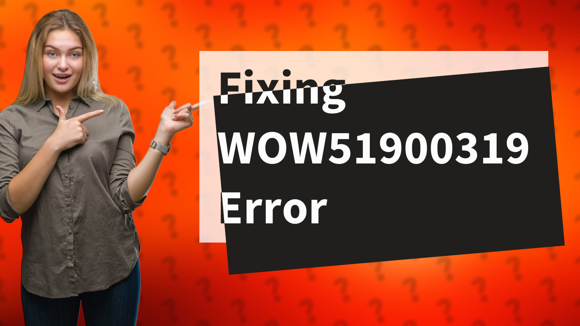 Fixing WOW51900319 Error