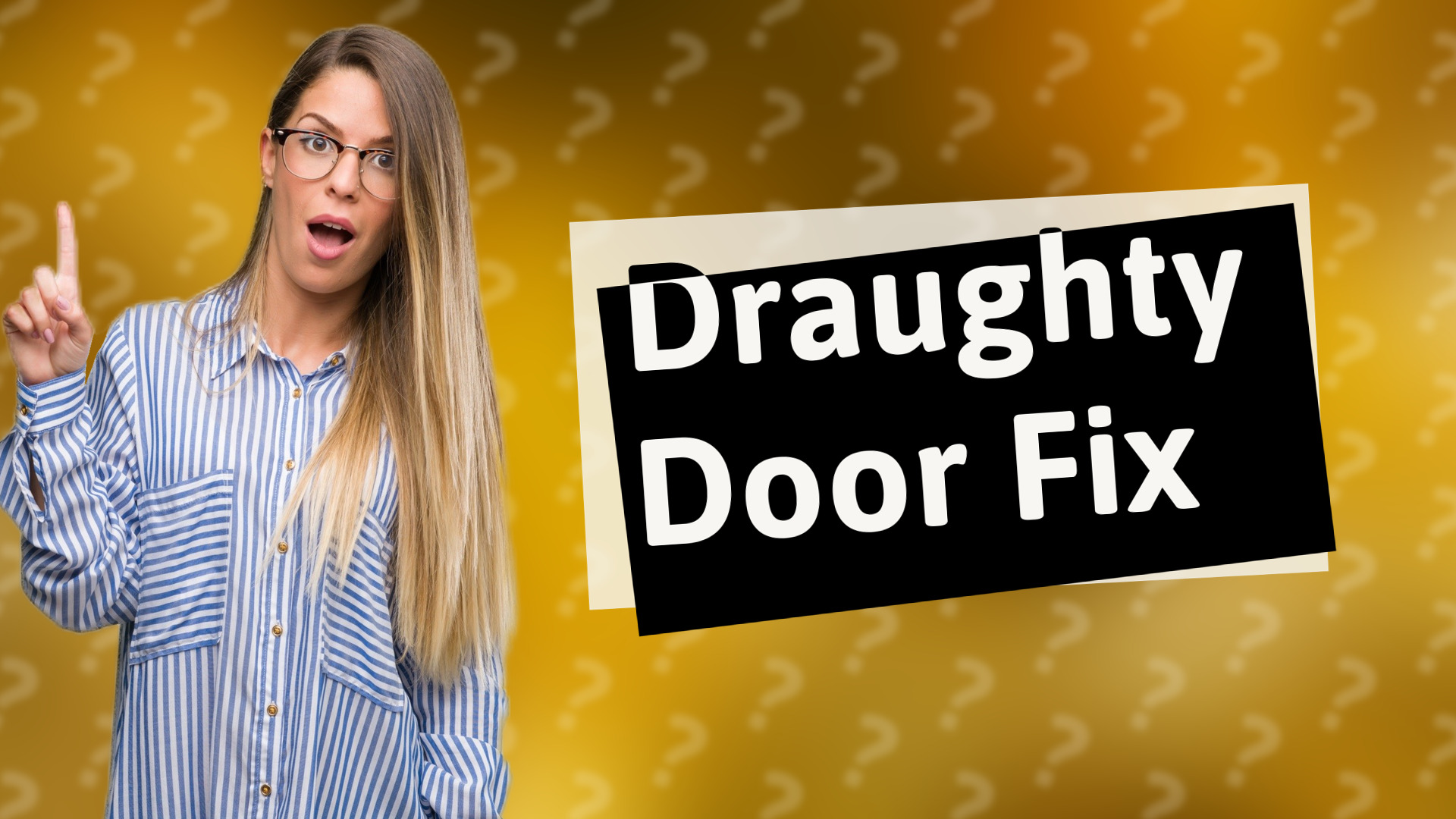 Draughty Door Fix