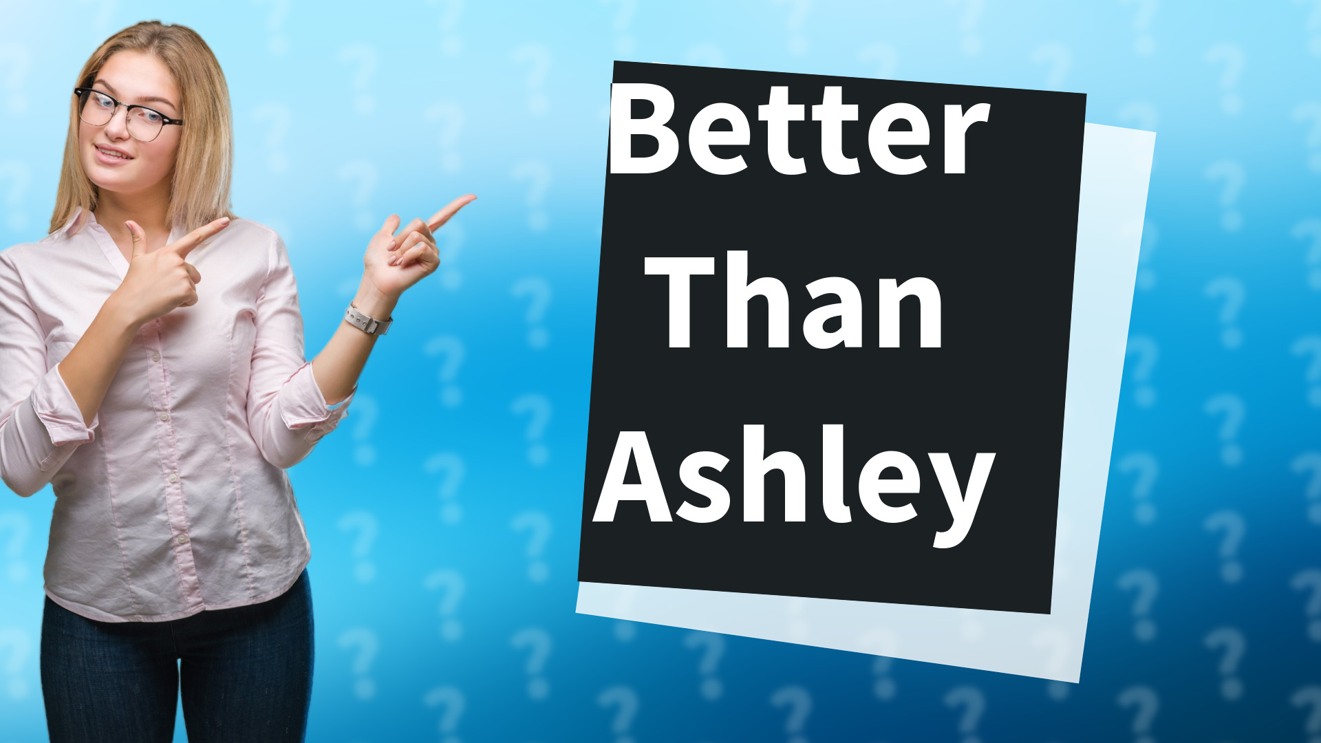 Better Than Ashley