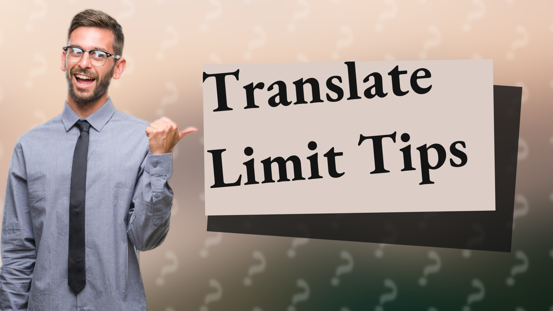 Translate Limit Tips