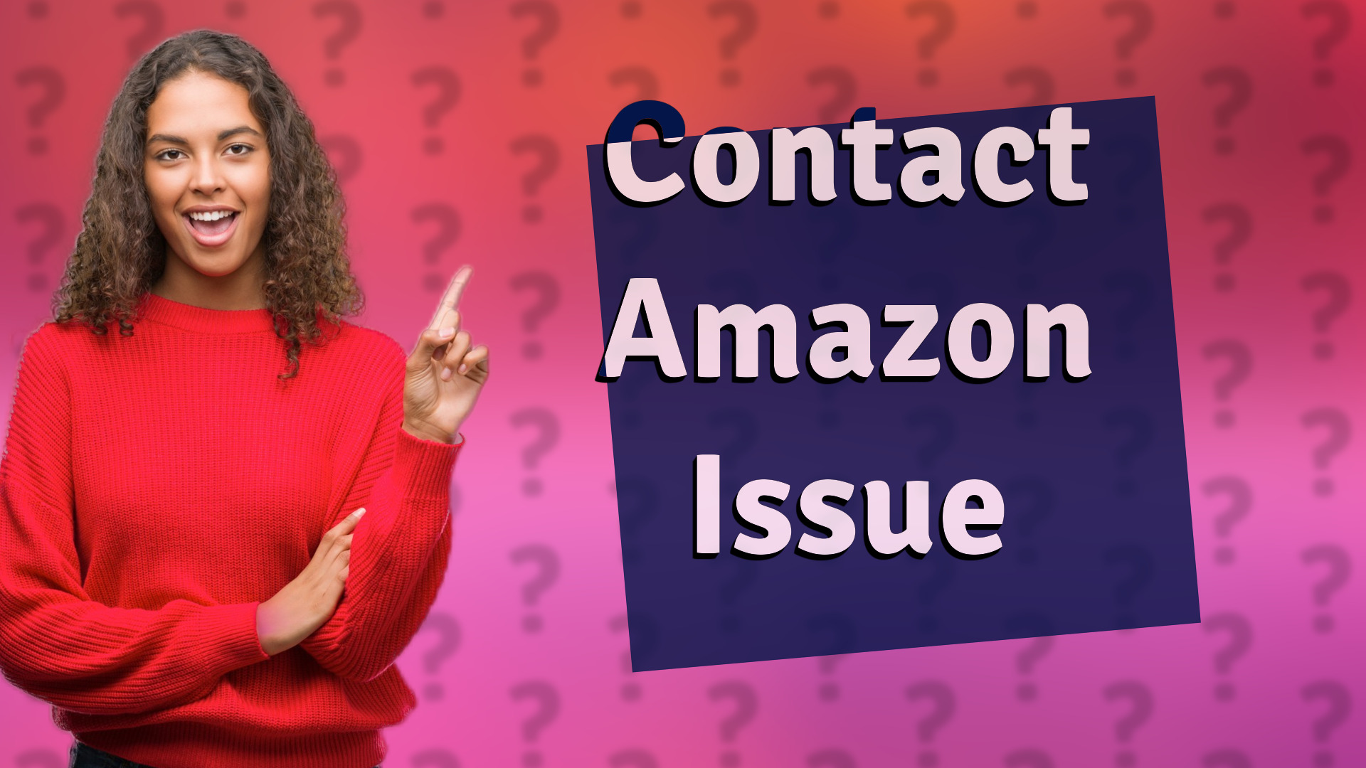 Contact Amazon Issue