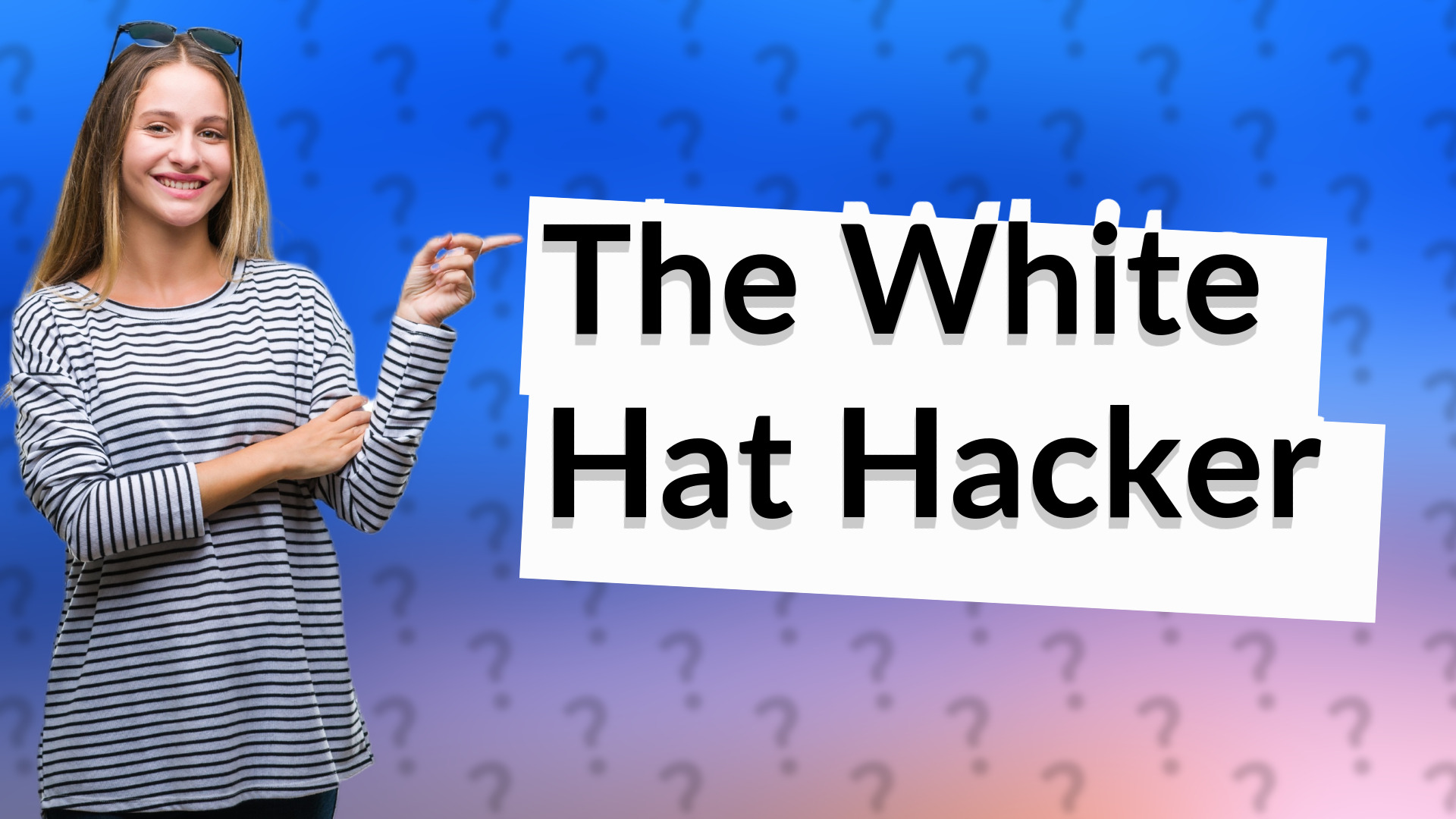 The White Hat Hacker