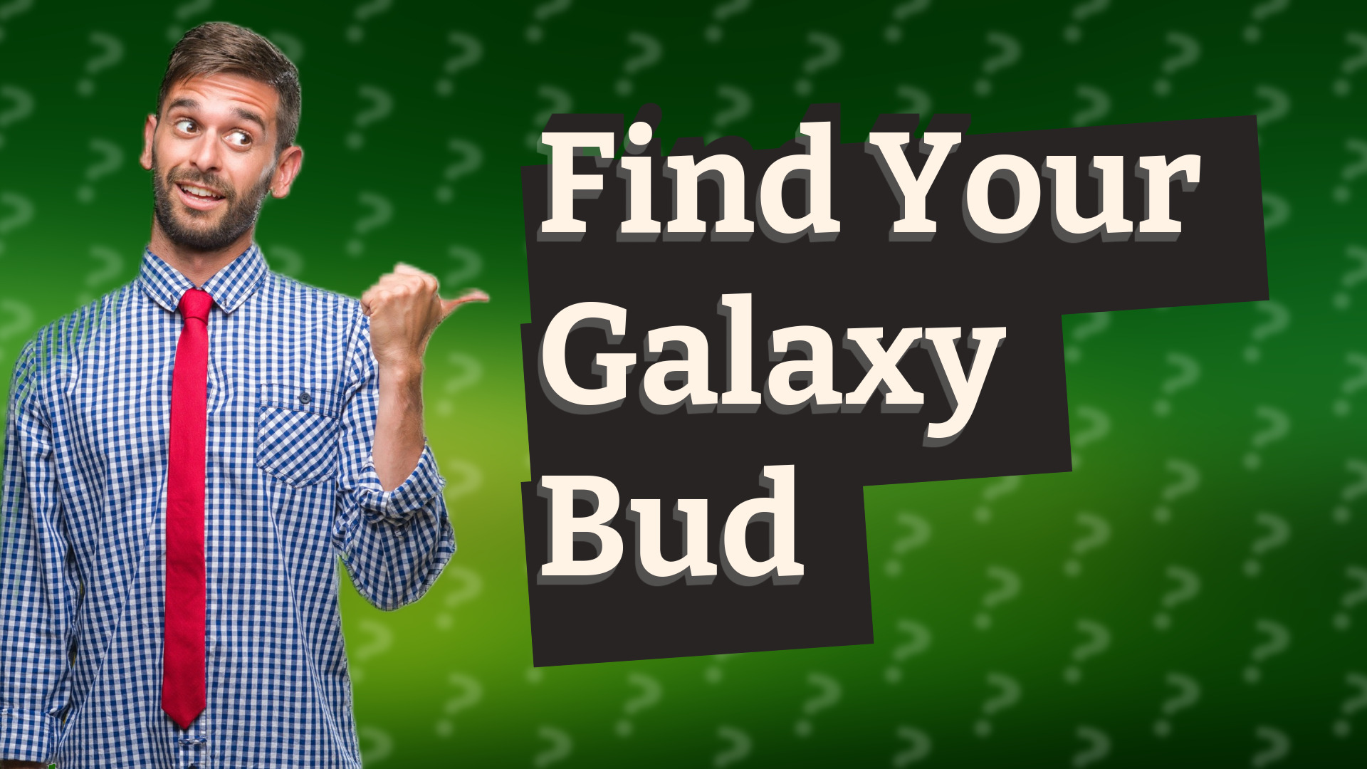 Find Your Galaxy Bud