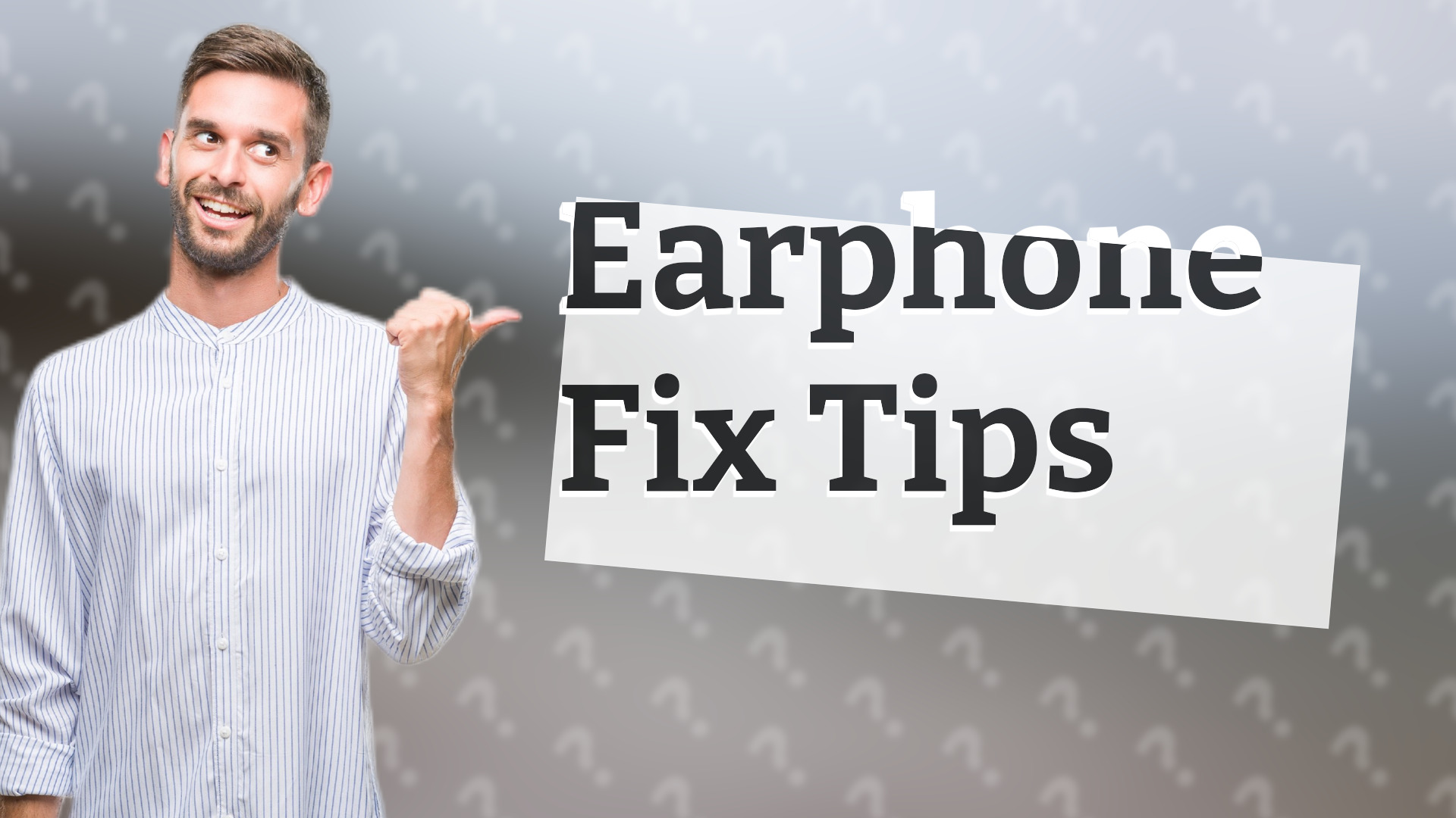 Earphone Fix Tips