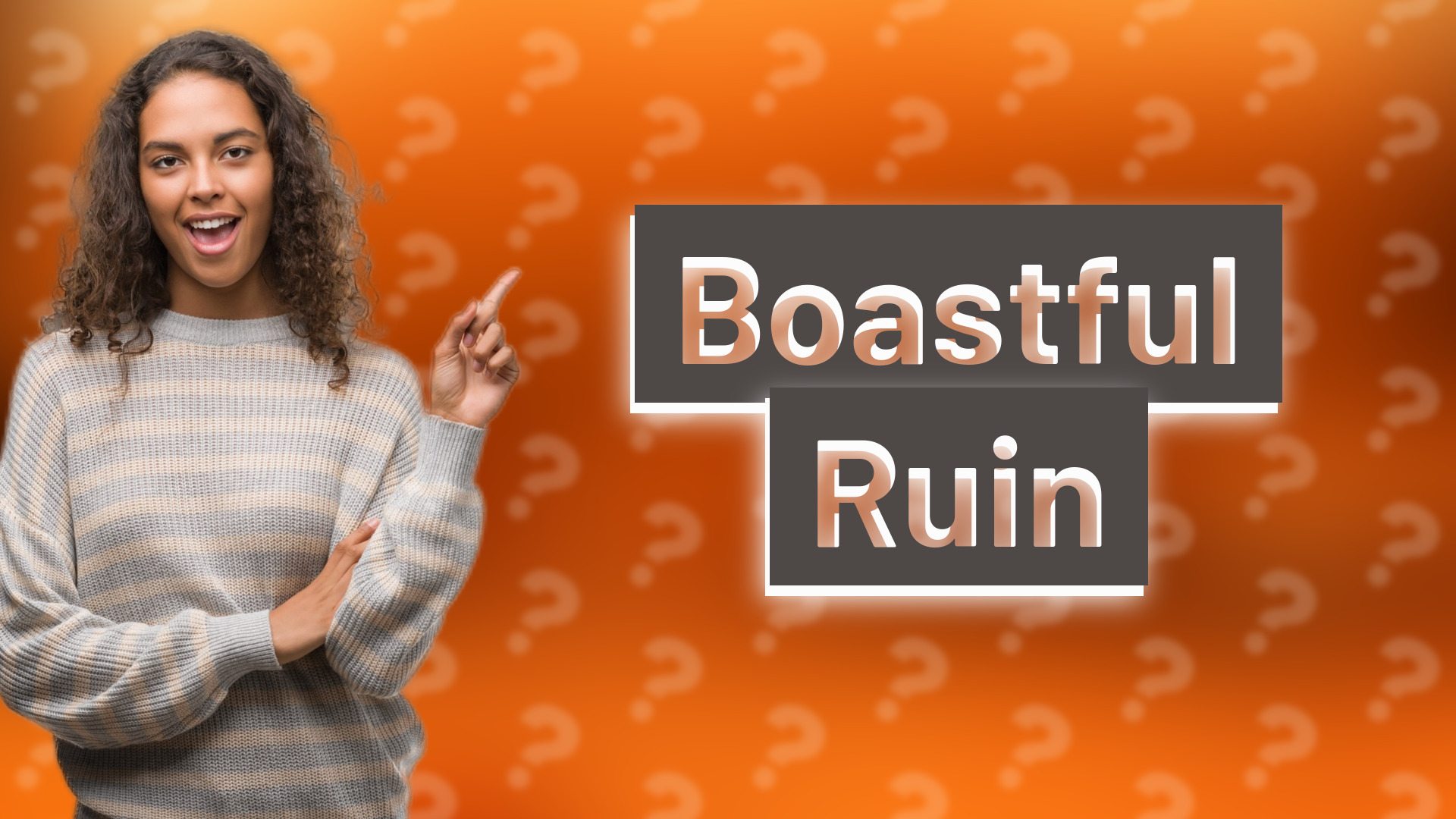 Boastful Ruin