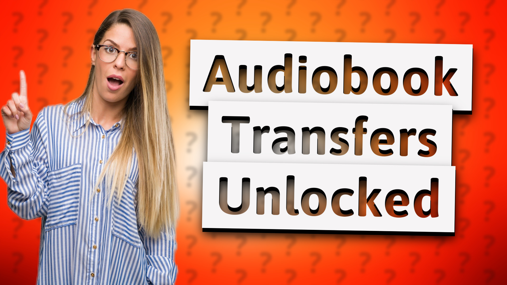 Audiobook Transfers Unlocked