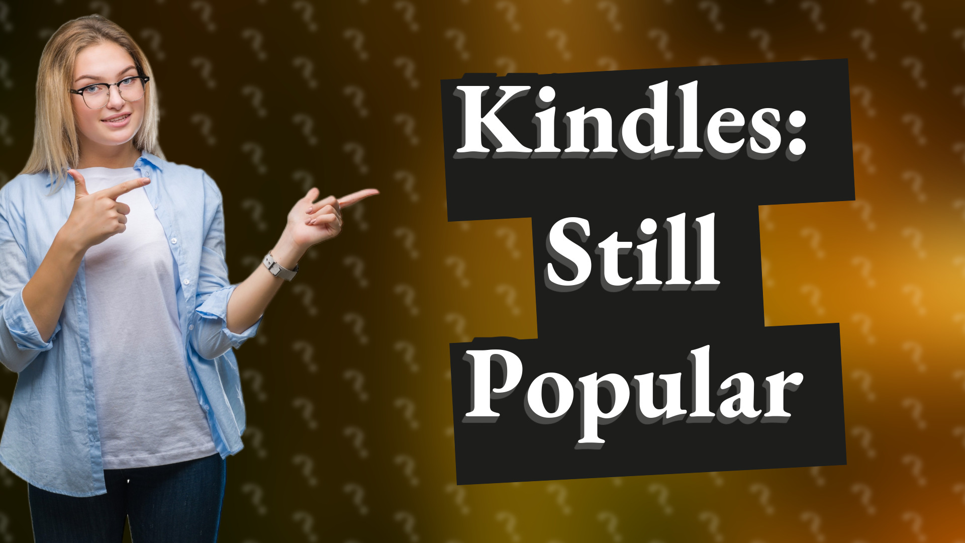 Kindles: Still Popular