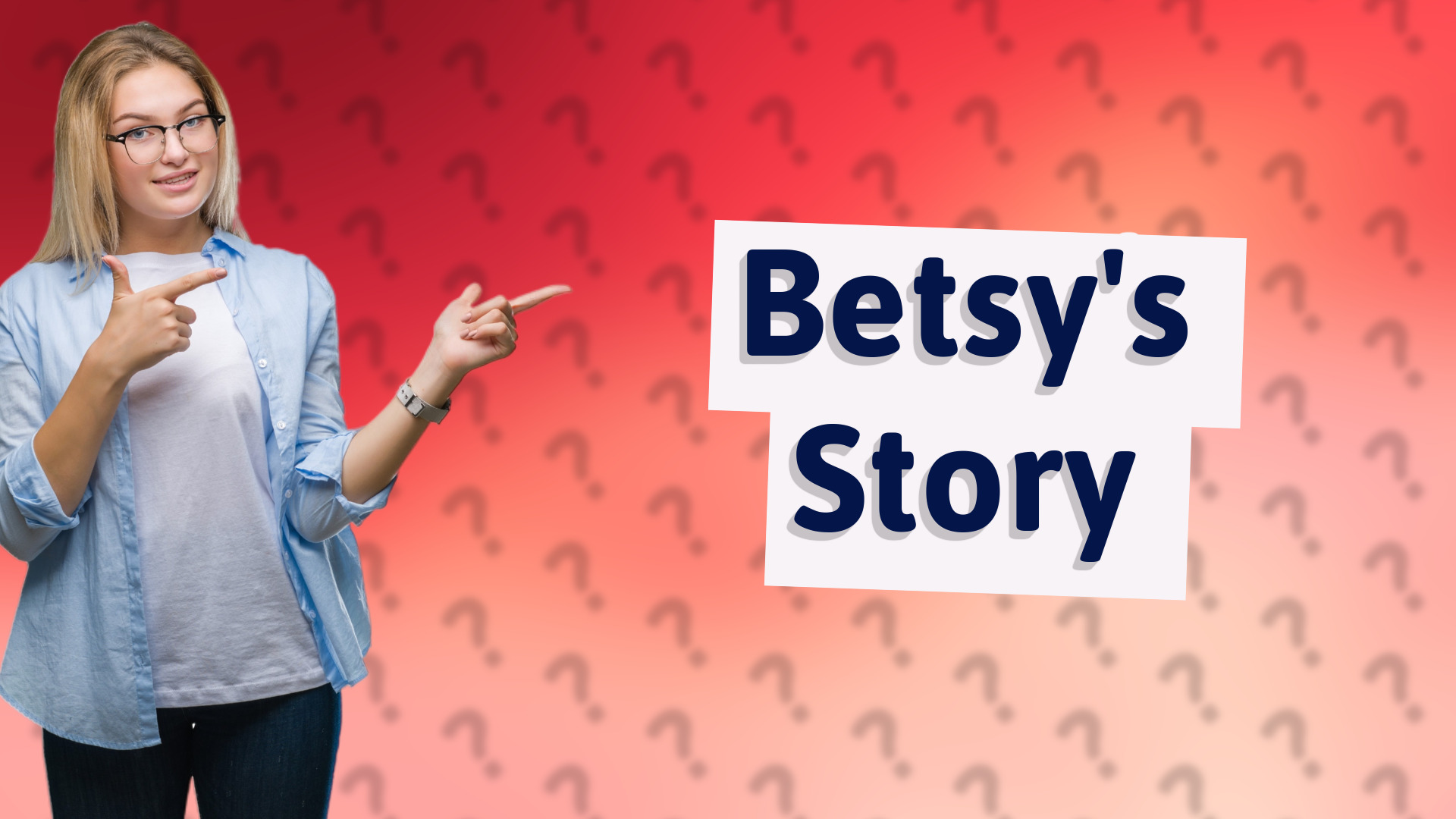 Betsy's Story