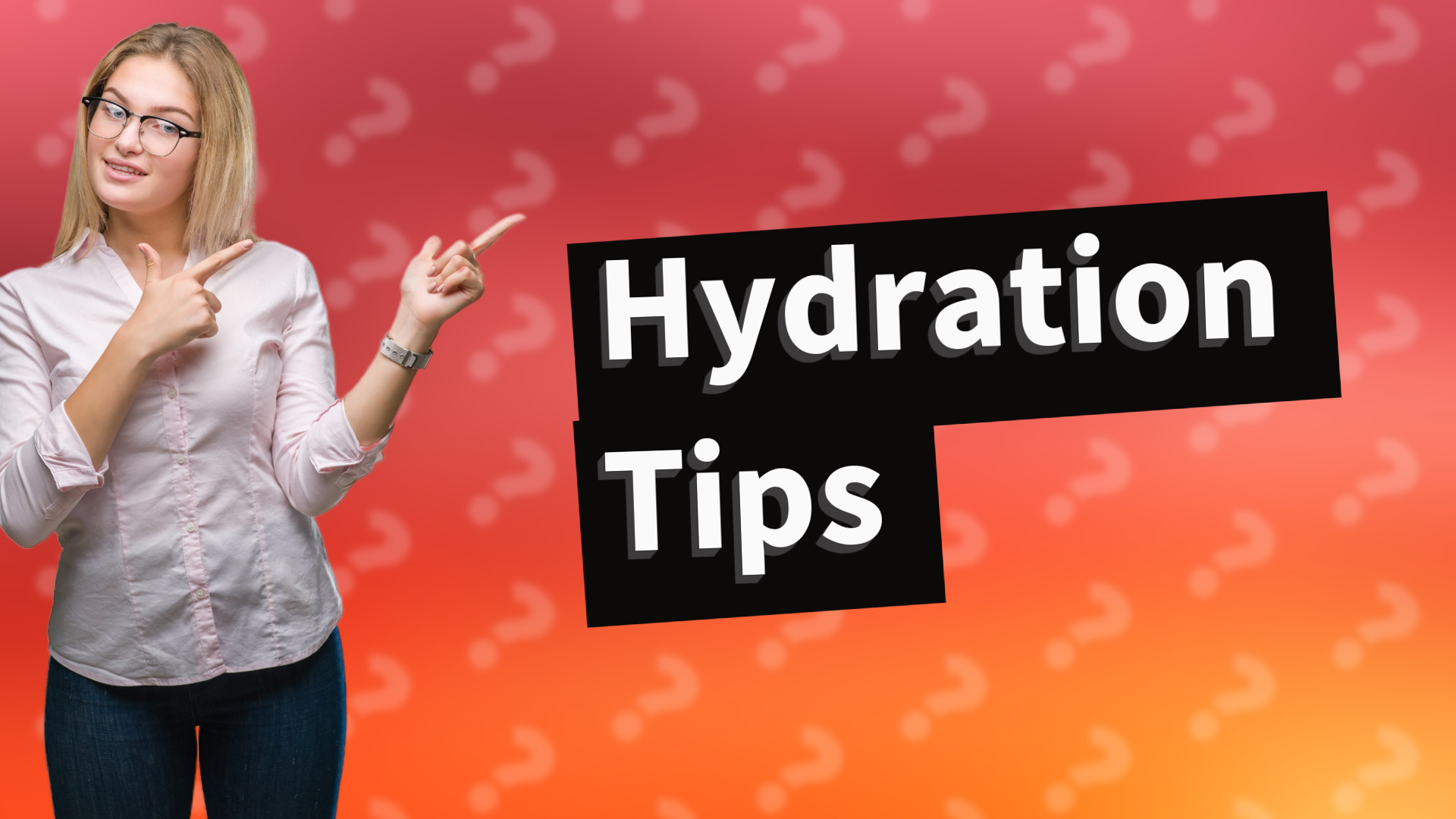 Hydration Tips