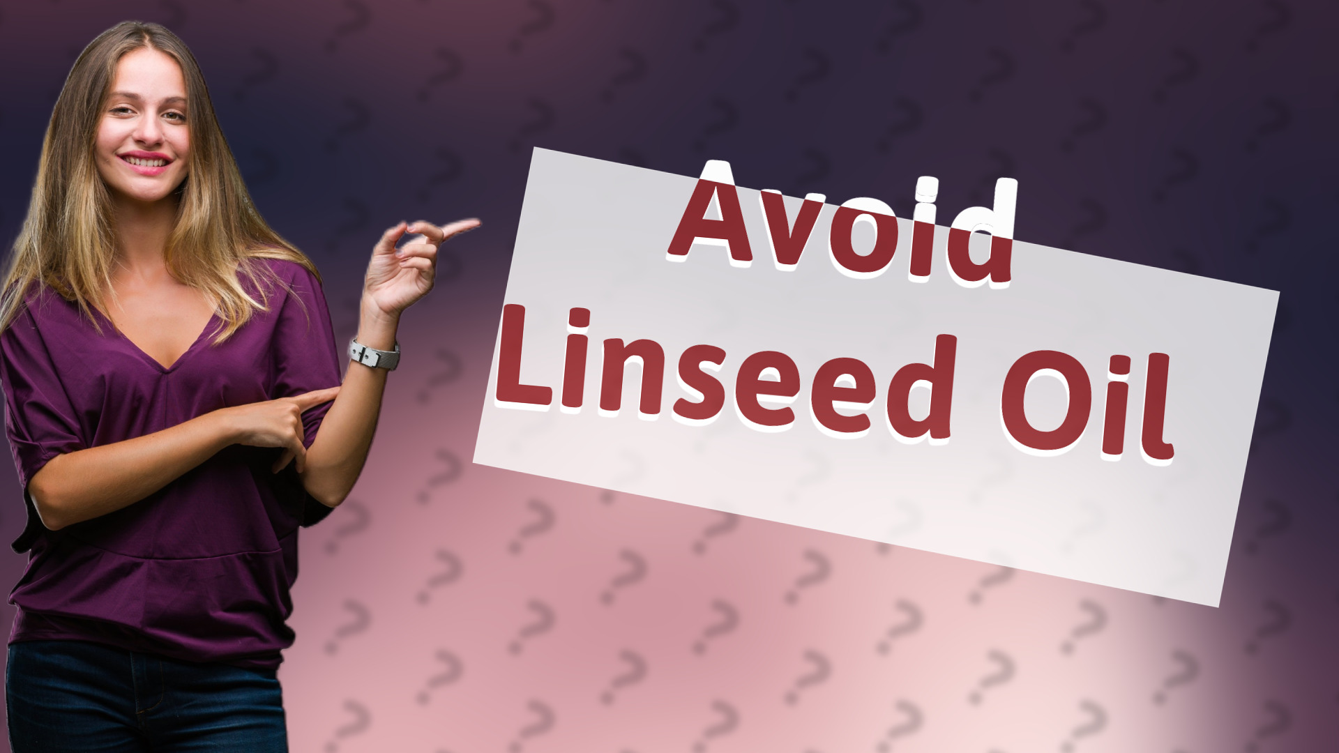Avoid Linseed Oil