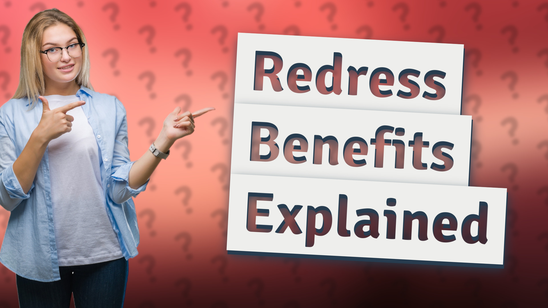 Redress Benefits Explained
