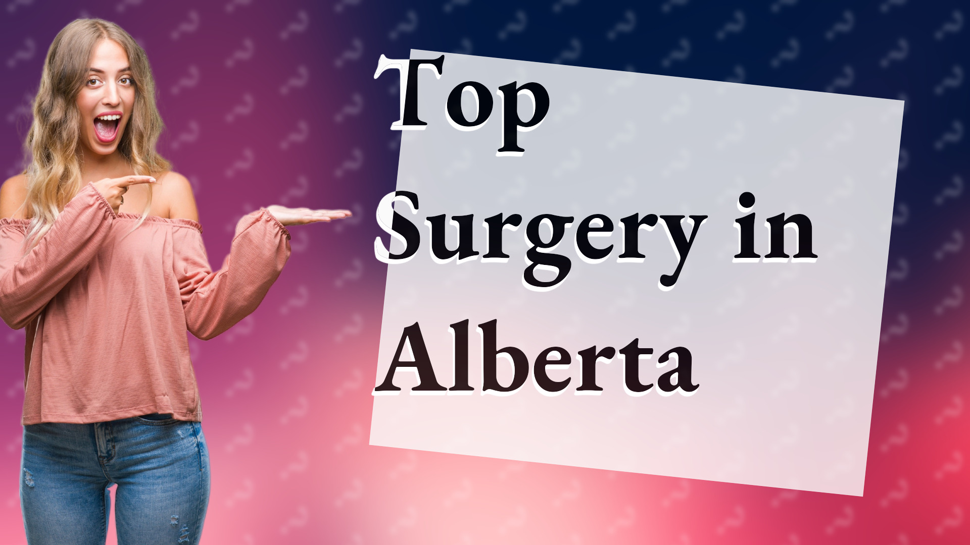 Top Surgery in Alberta