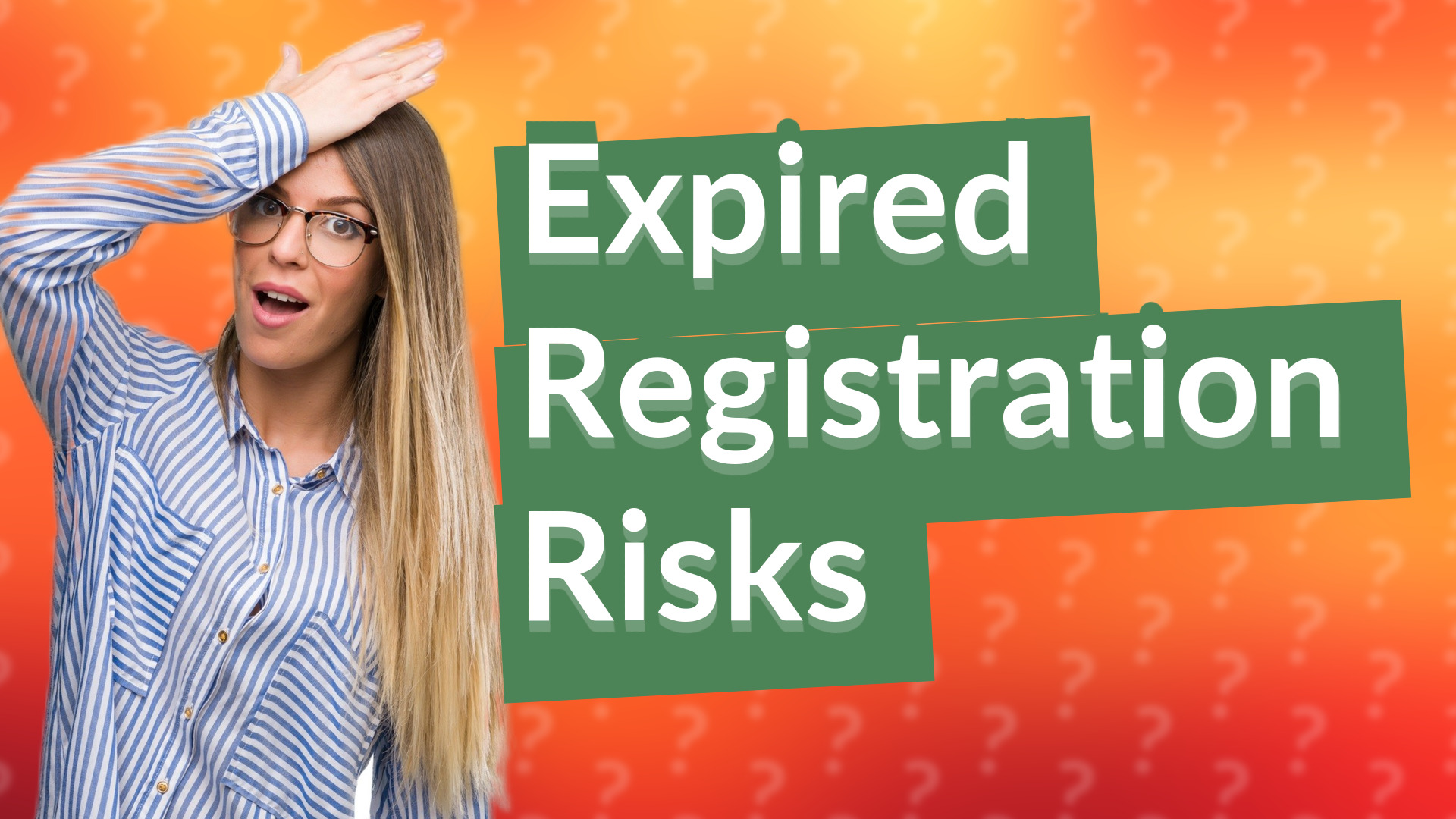 Expired Registration Risks