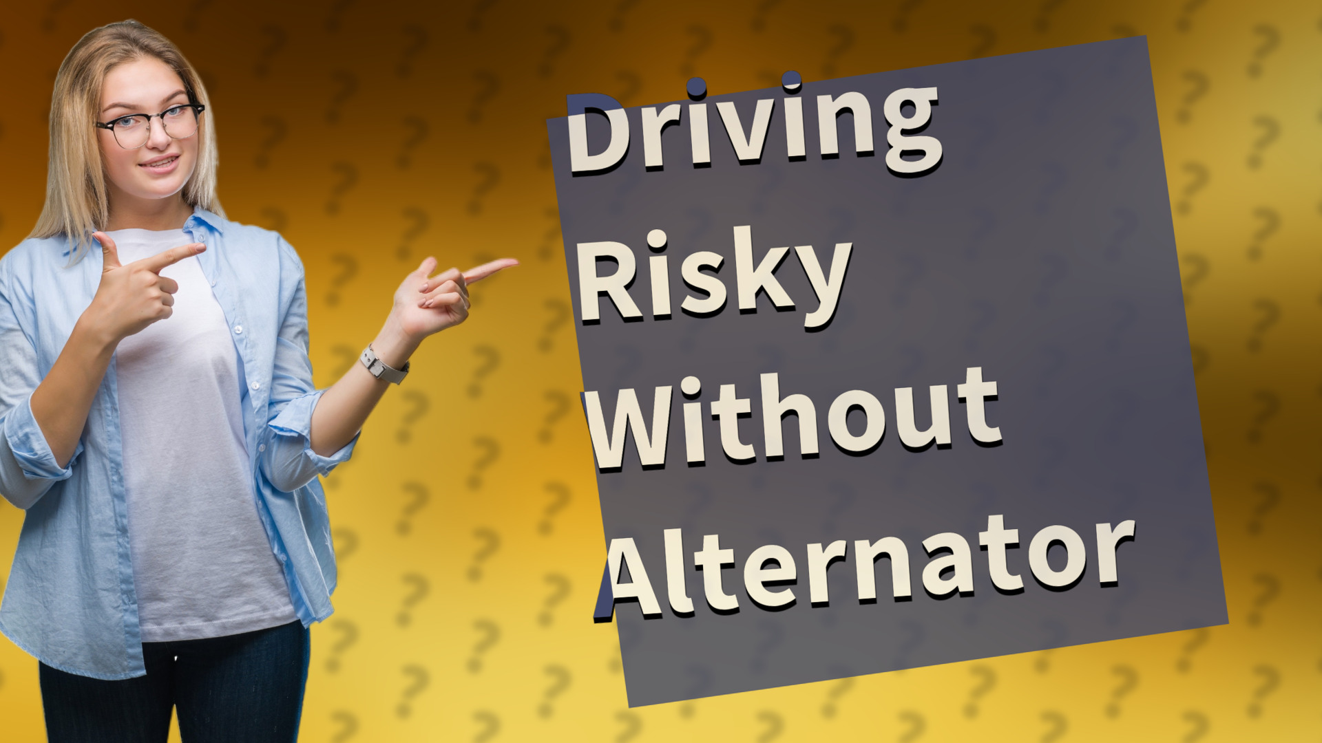 Driving Risky Without Alternator