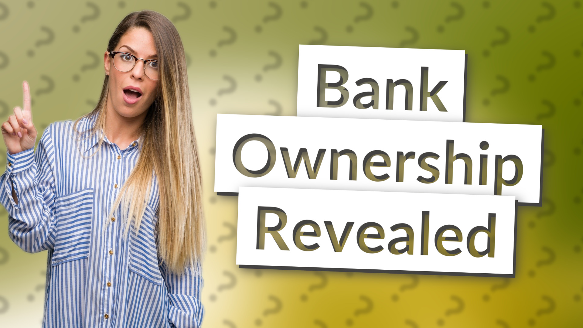 Bank Ownership Revealed