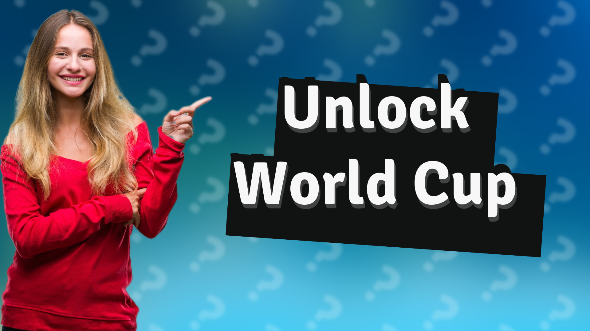 Unlock World Cup