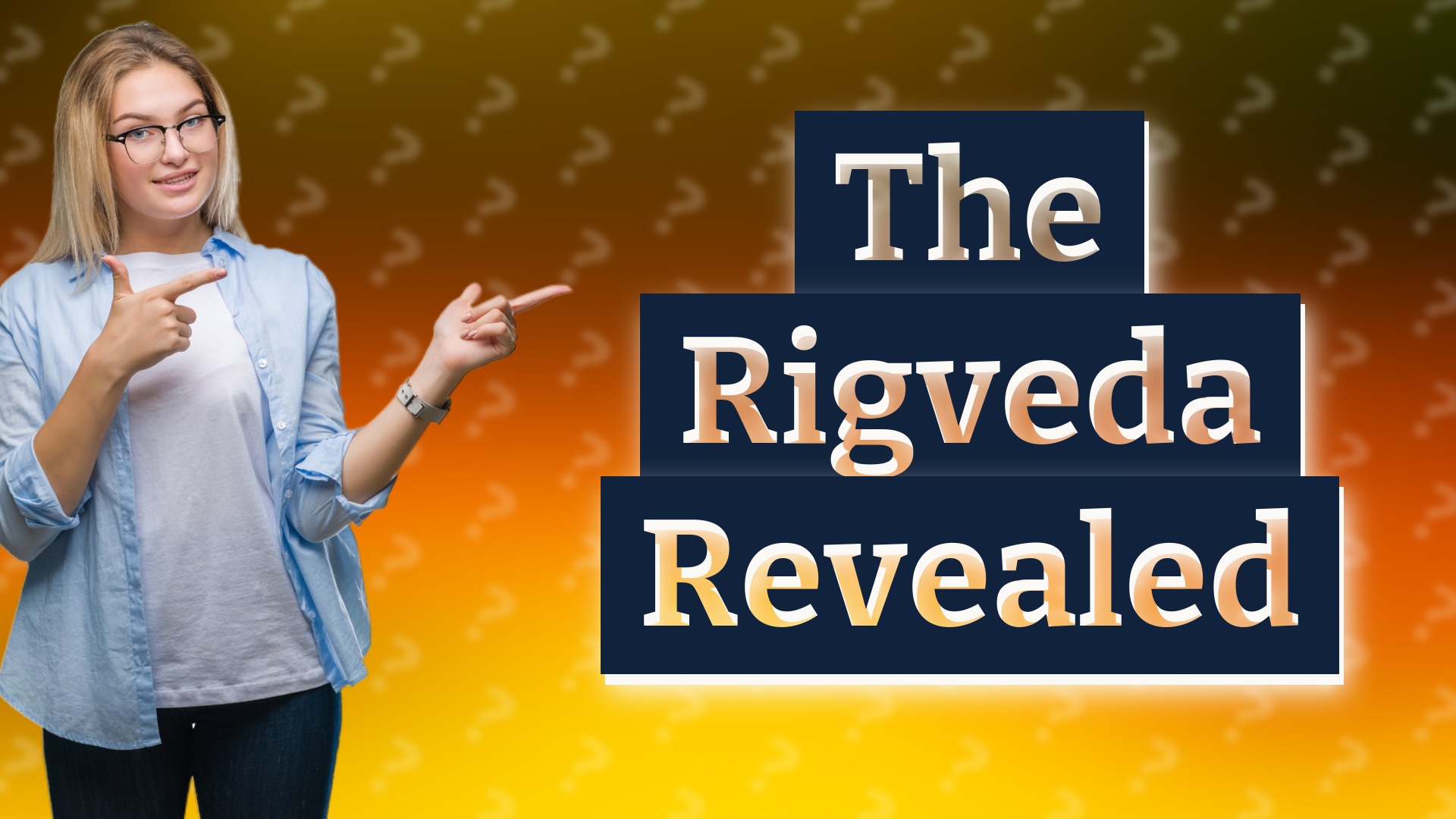 The Rigveda Revealed
