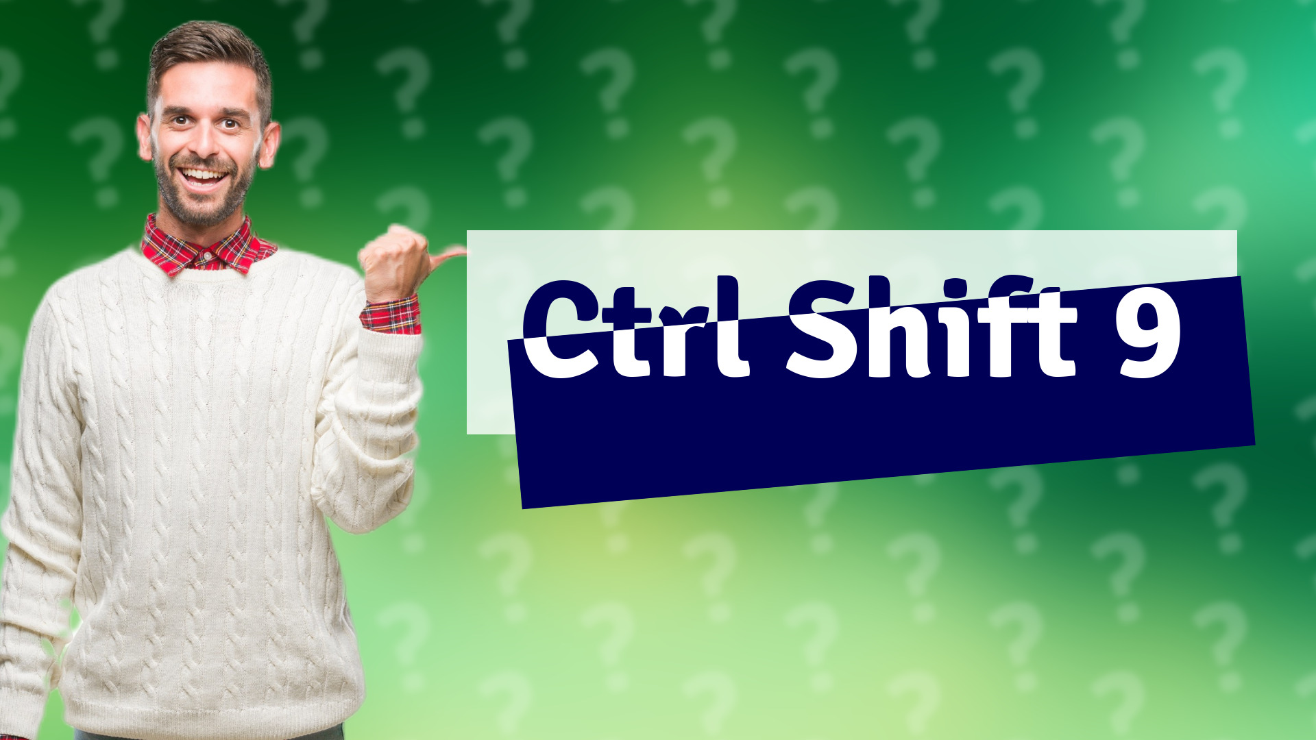 Ctrl Shift 9