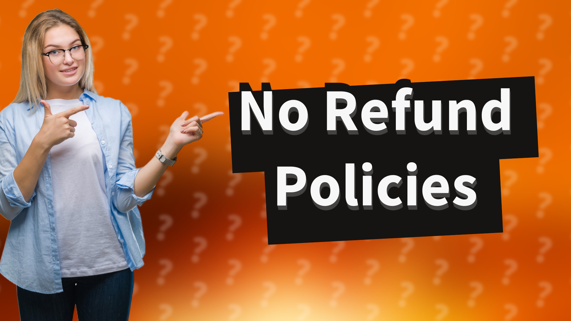 No Refund Policies