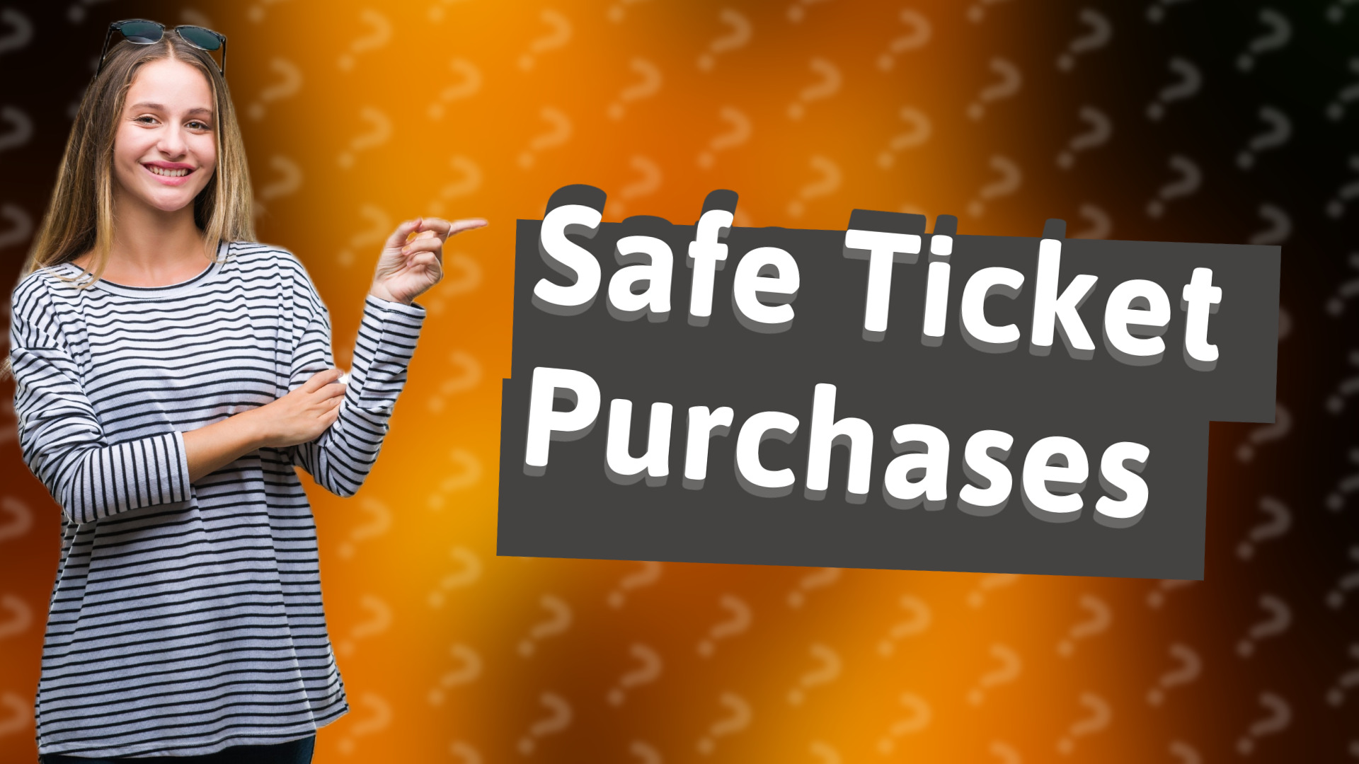 Safe Ticket Purchases