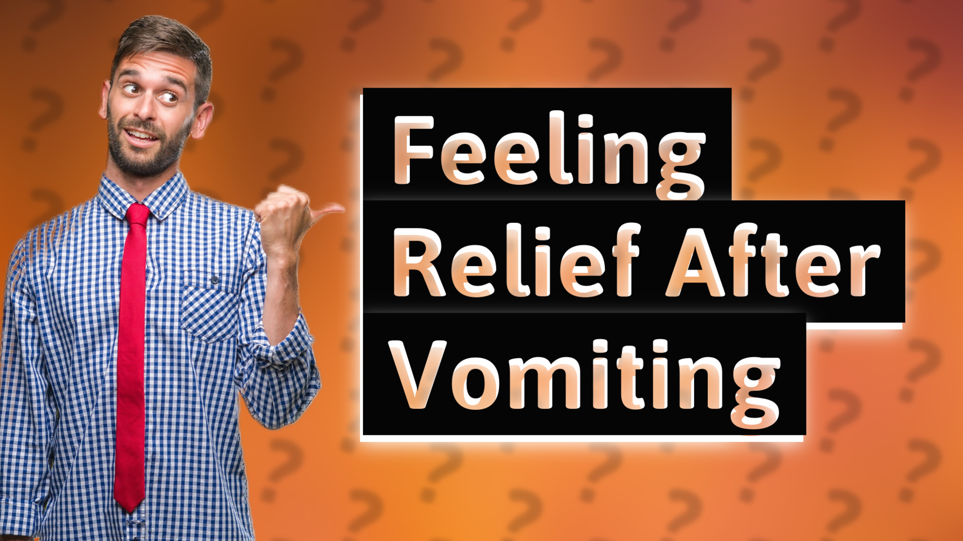 Feeling Relief After Vomiting