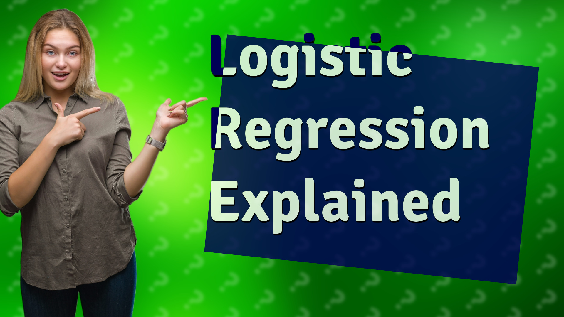 Logistic Regression Explained