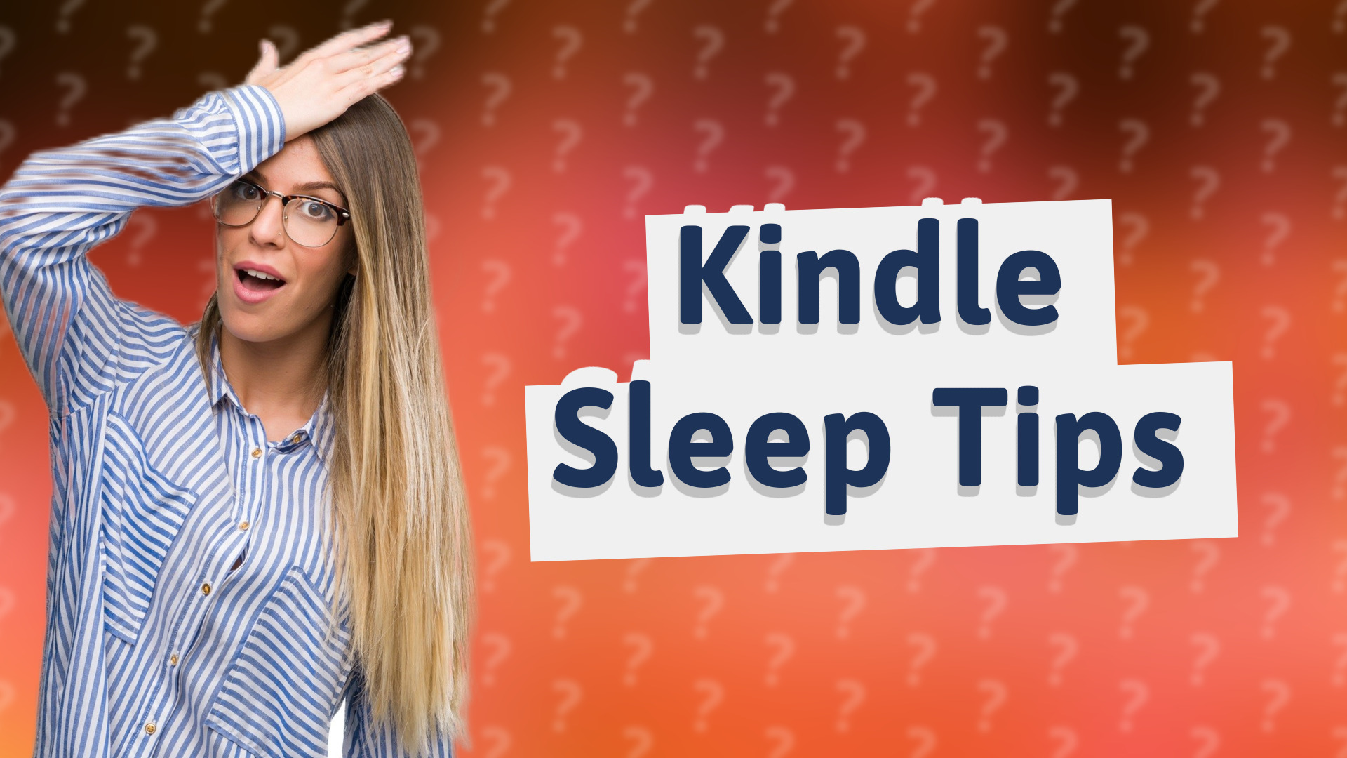 Kindle Sleep Tips