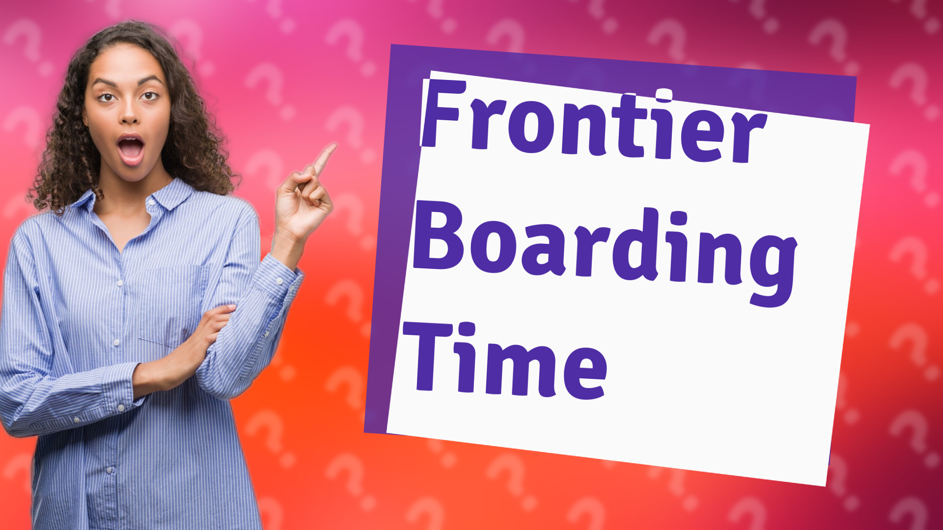 Frontier Boarding Time