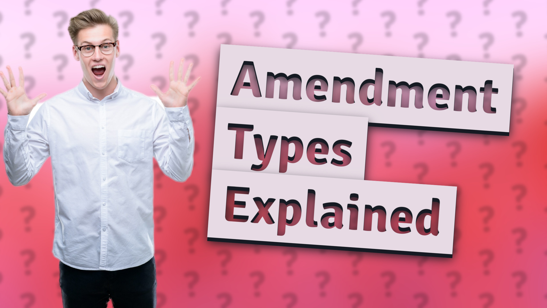 Amendment Types Explained