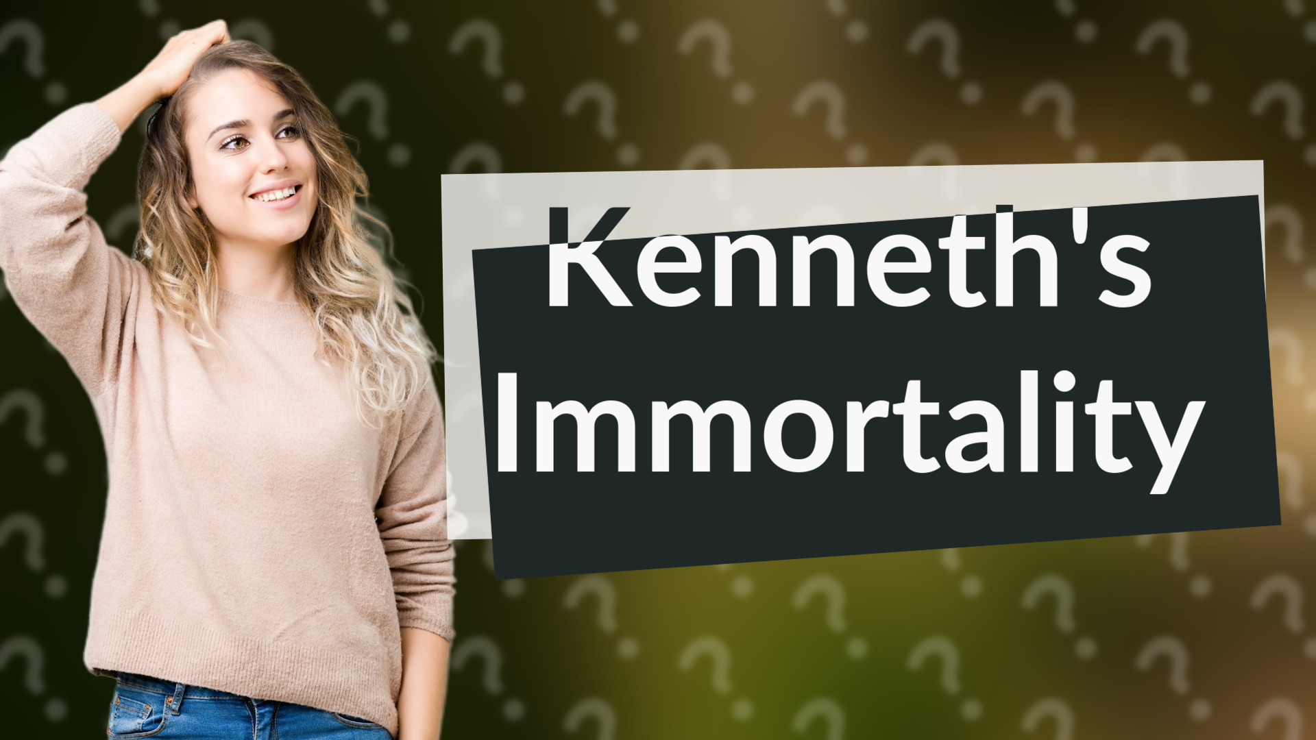 Kenneth's Immortality