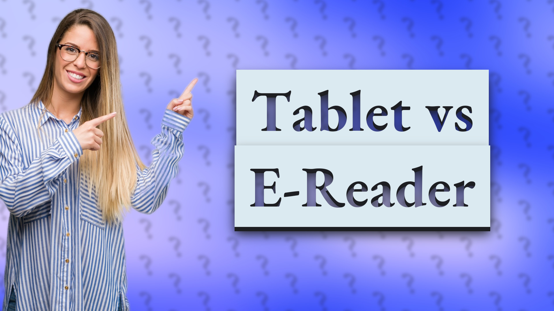Tablet vs E-Reader