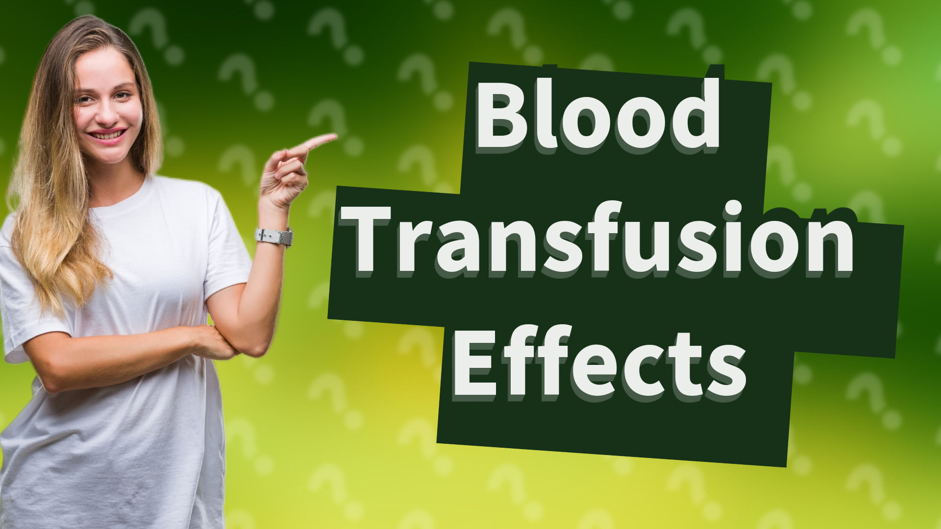 Blood Transfusion Effects