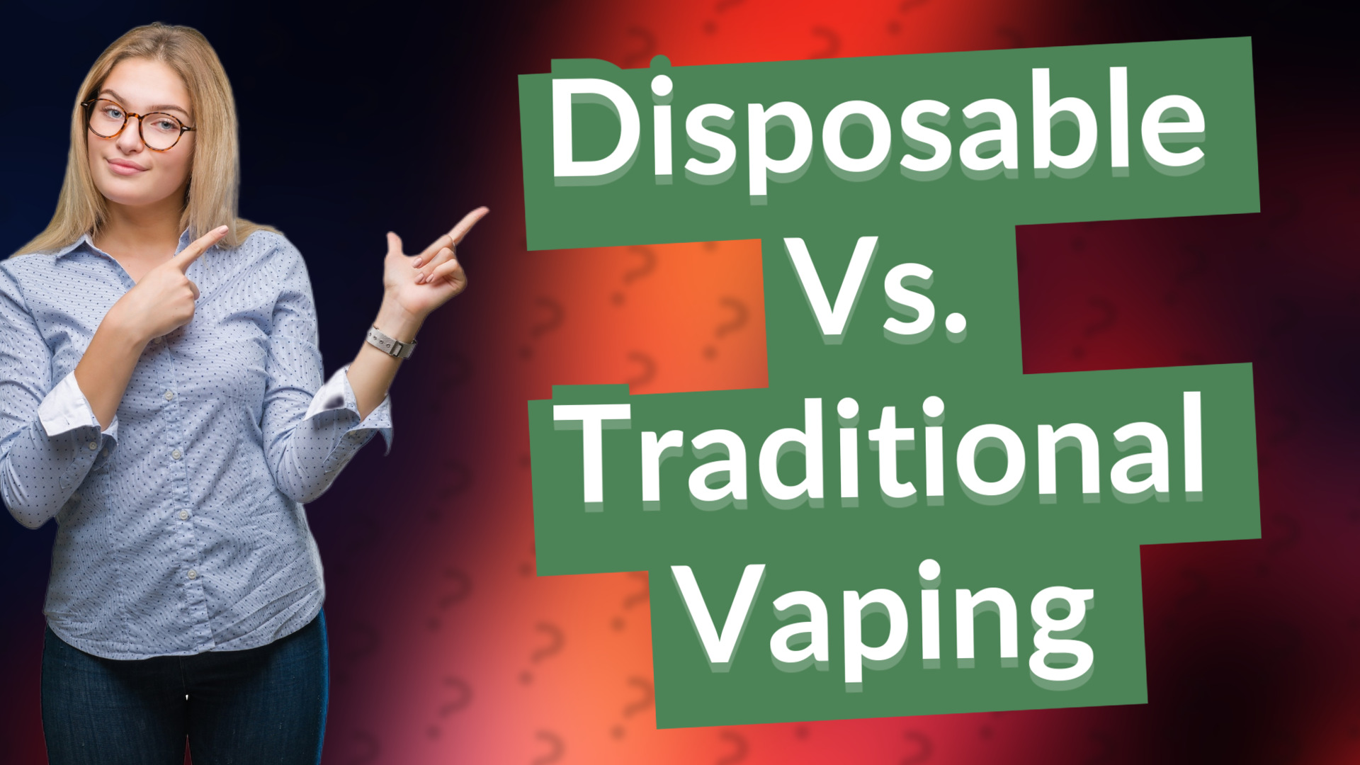 Disposable Vs. Traditional Vaping
