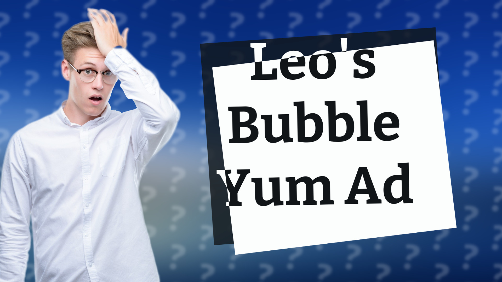 Leo's Bubble Yum Ad
