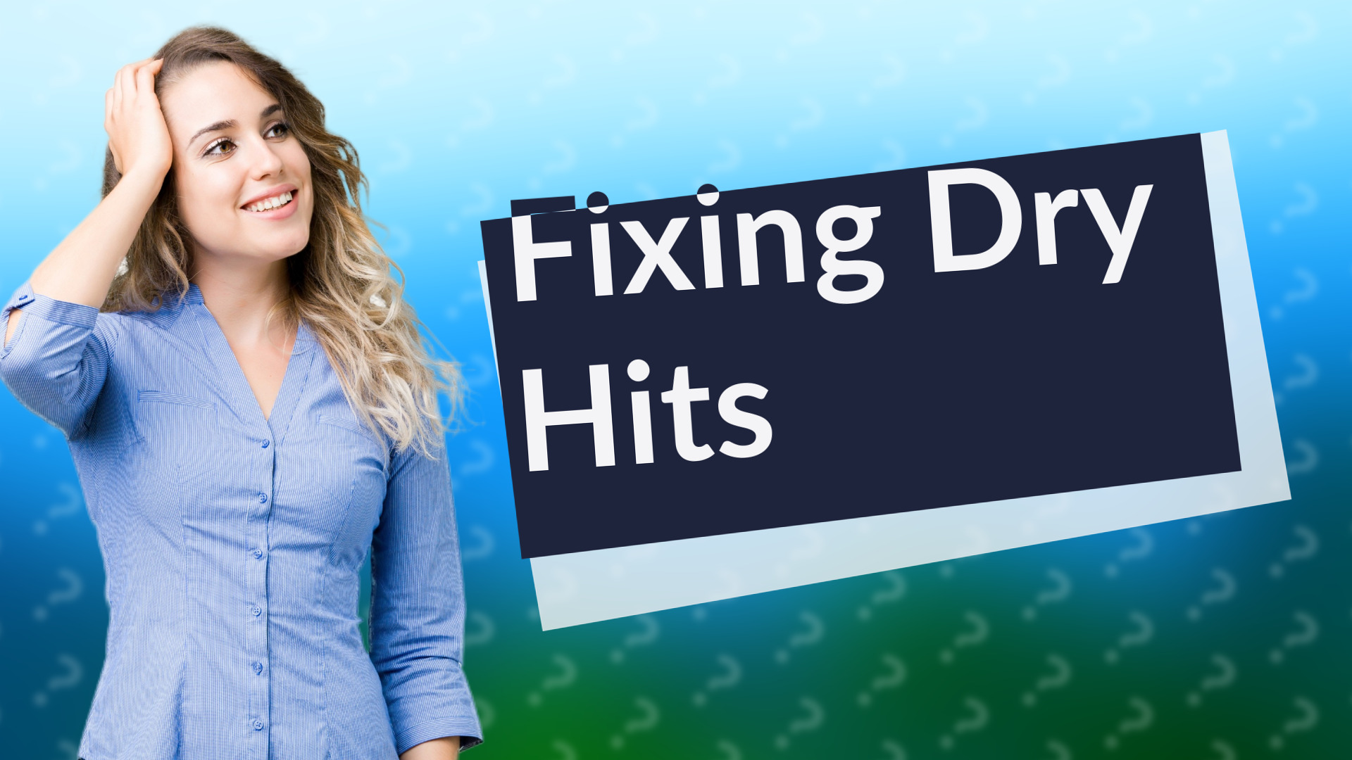 Fixing Dry Hits